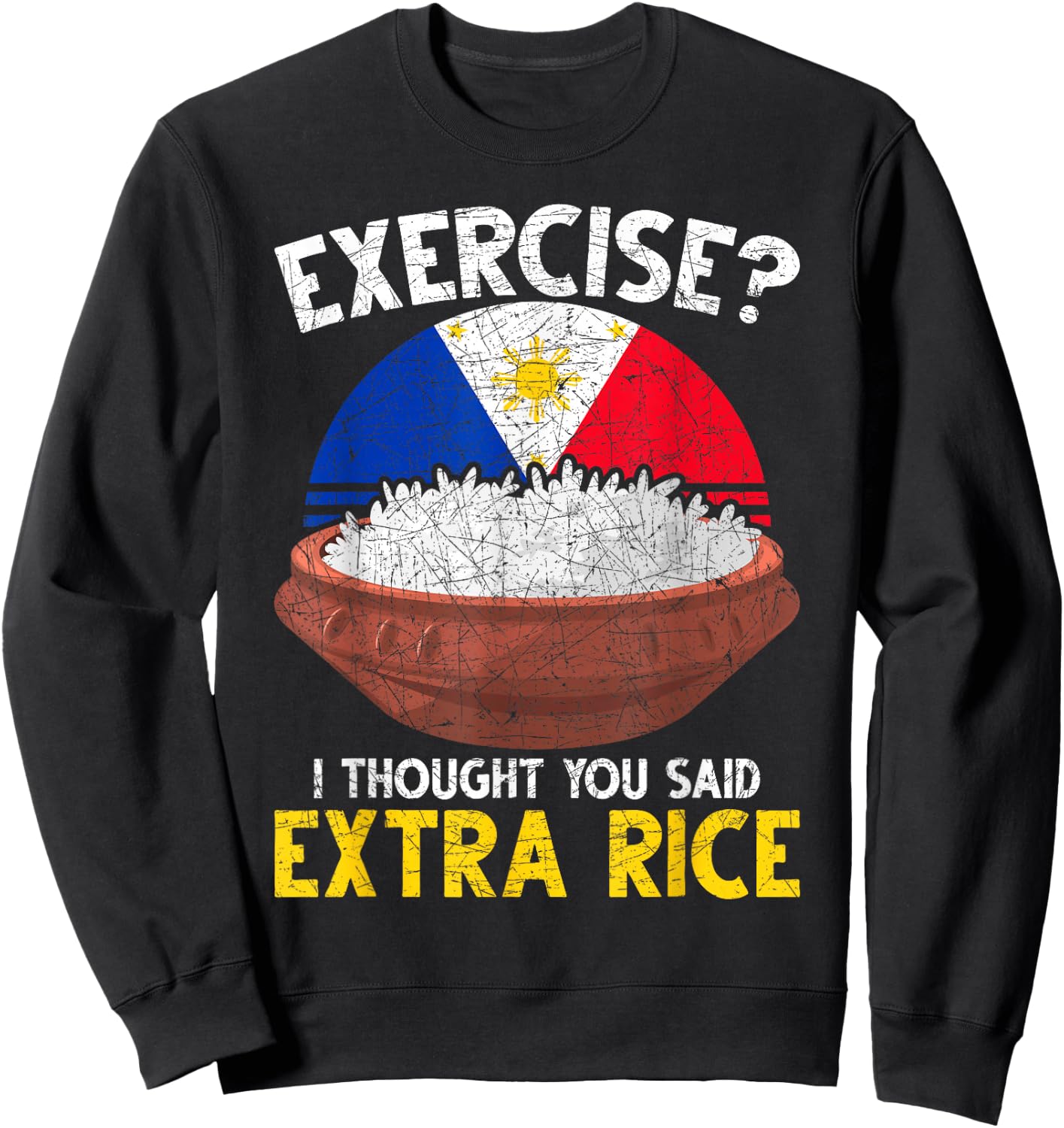 Ich dachte du hast Extra Reis gesagt Funny Philippines Sweatshirt - Sweatshirt | Black