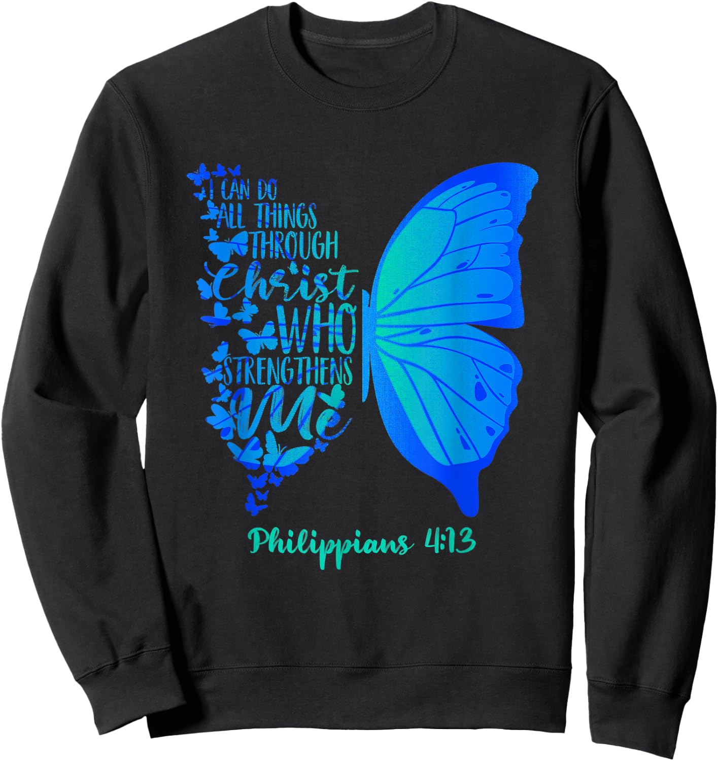 Can Do All Things Through Christ Who Strengthens Me I Gift Sweatshirt - Sweatshirt | Black