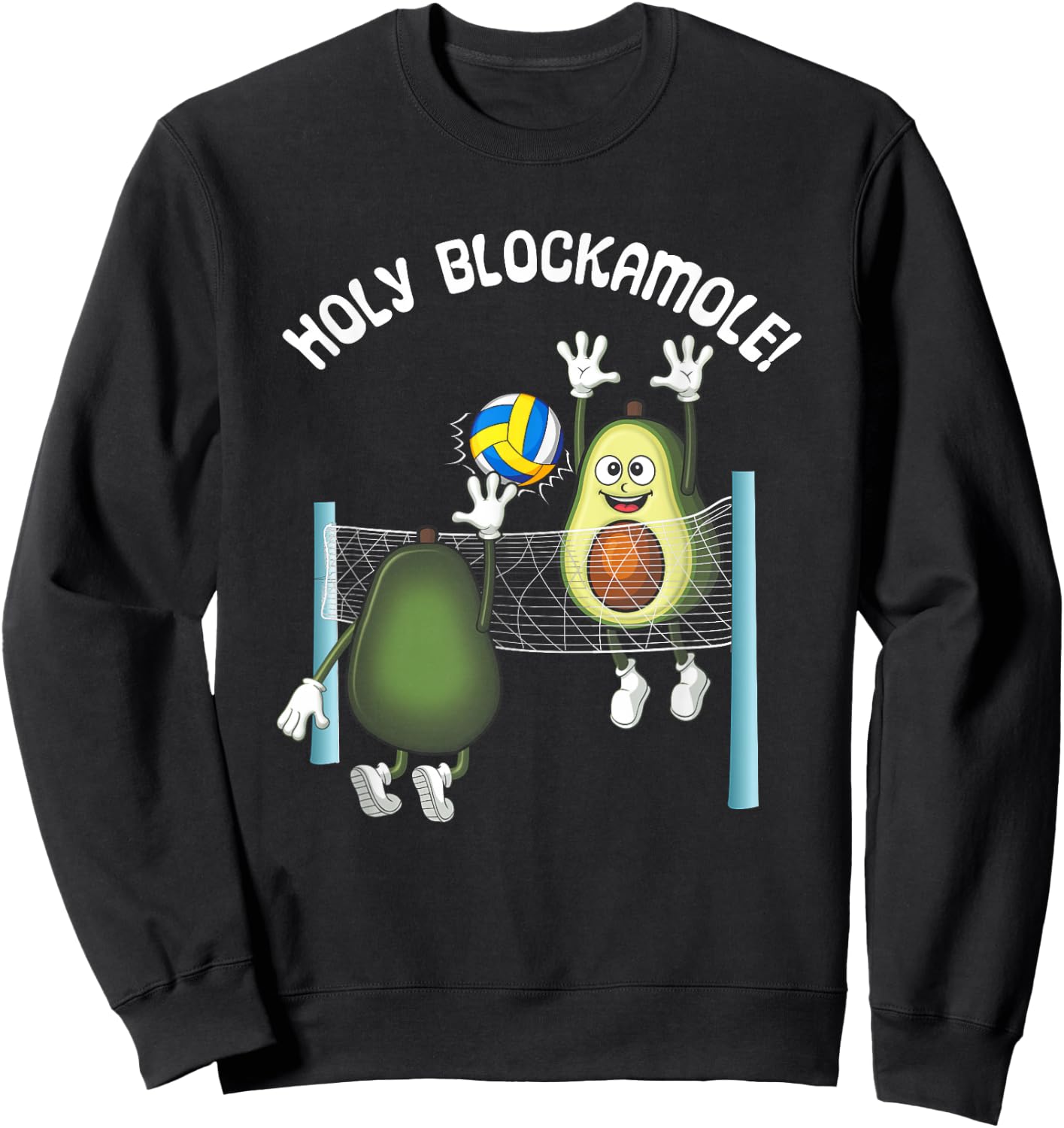 Holy Blockamole! Guacamole Player Blocker Volleyball Sweatshirt - Sweatshirt | Black