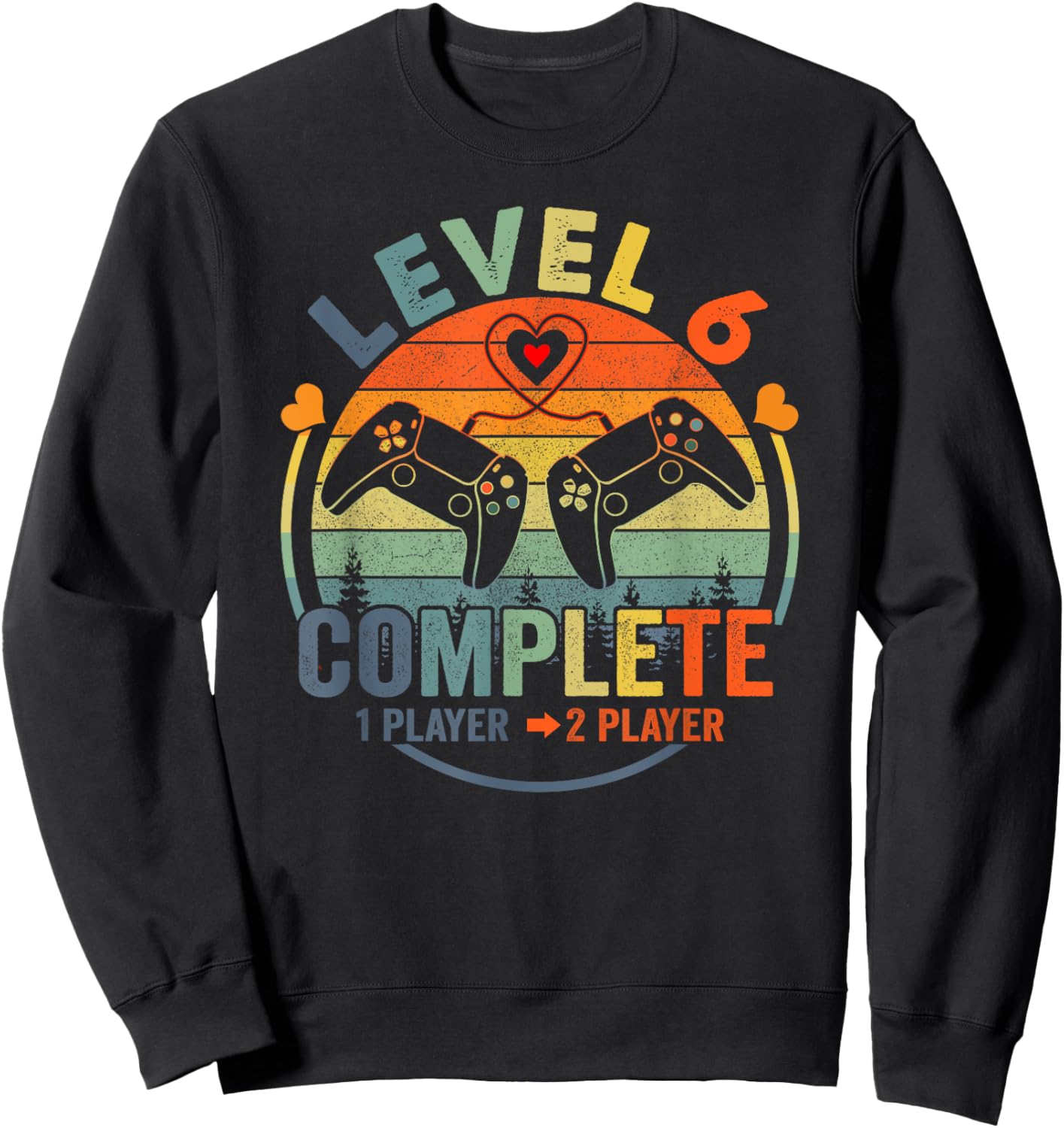 Gamer 6th Wedding Anniversary Level 6 Complete Anniversary Sweatshirt - Sweatshirt | Black
