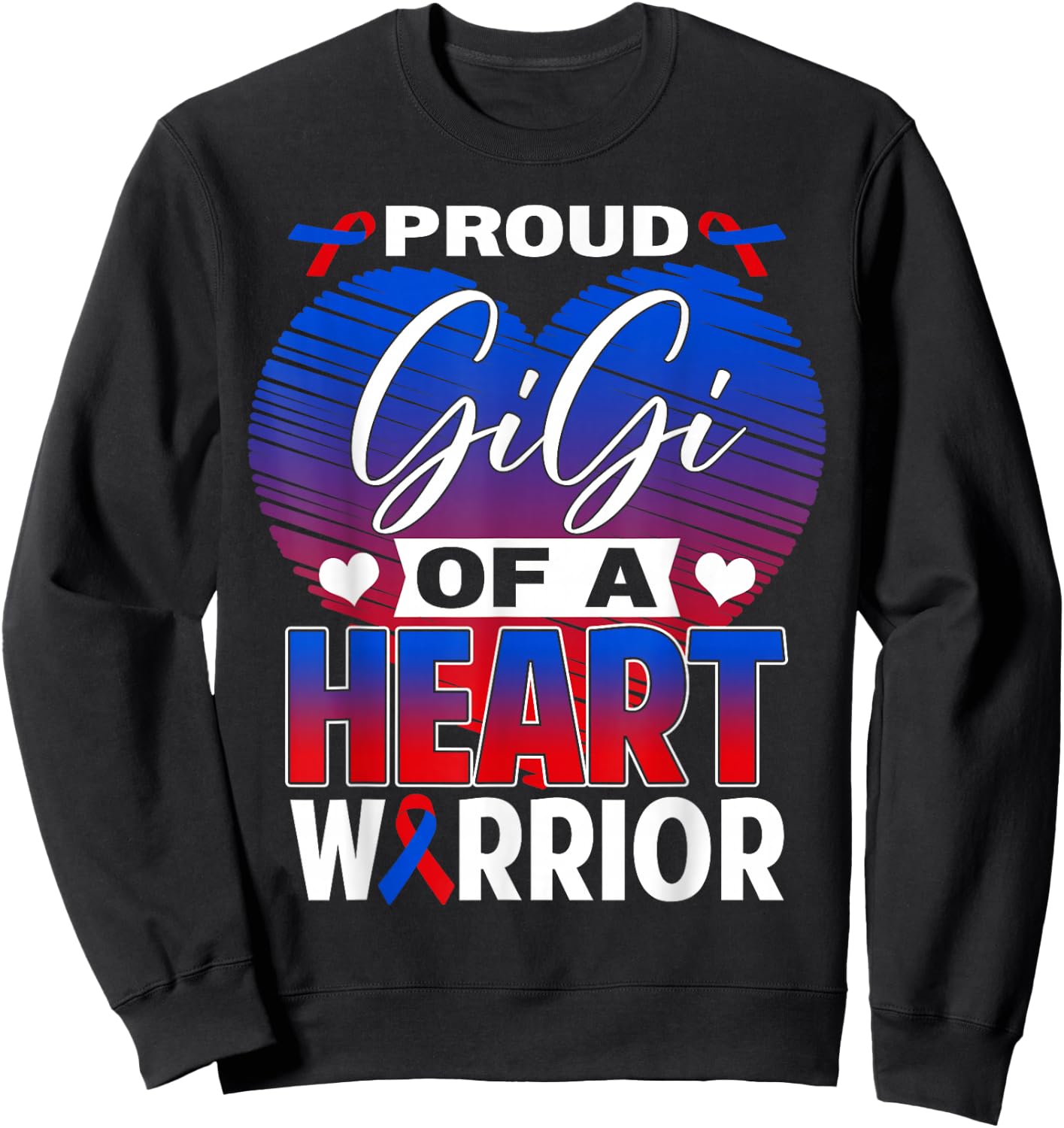 Proud Gigi of A Heart Warrior CHD Awareness Month Sweatshirt - Sweatshirt | Black