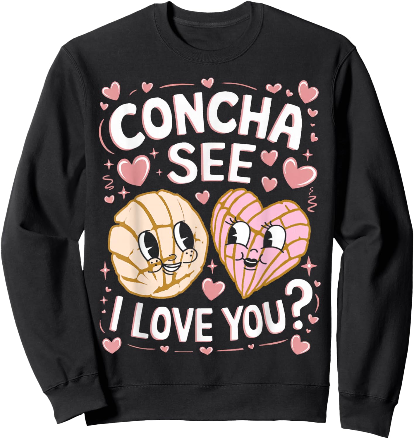 I Love You Latina Mexican Baked Concha Couple Pastry Conchas Sweatshirt - Sweatshirt | Black