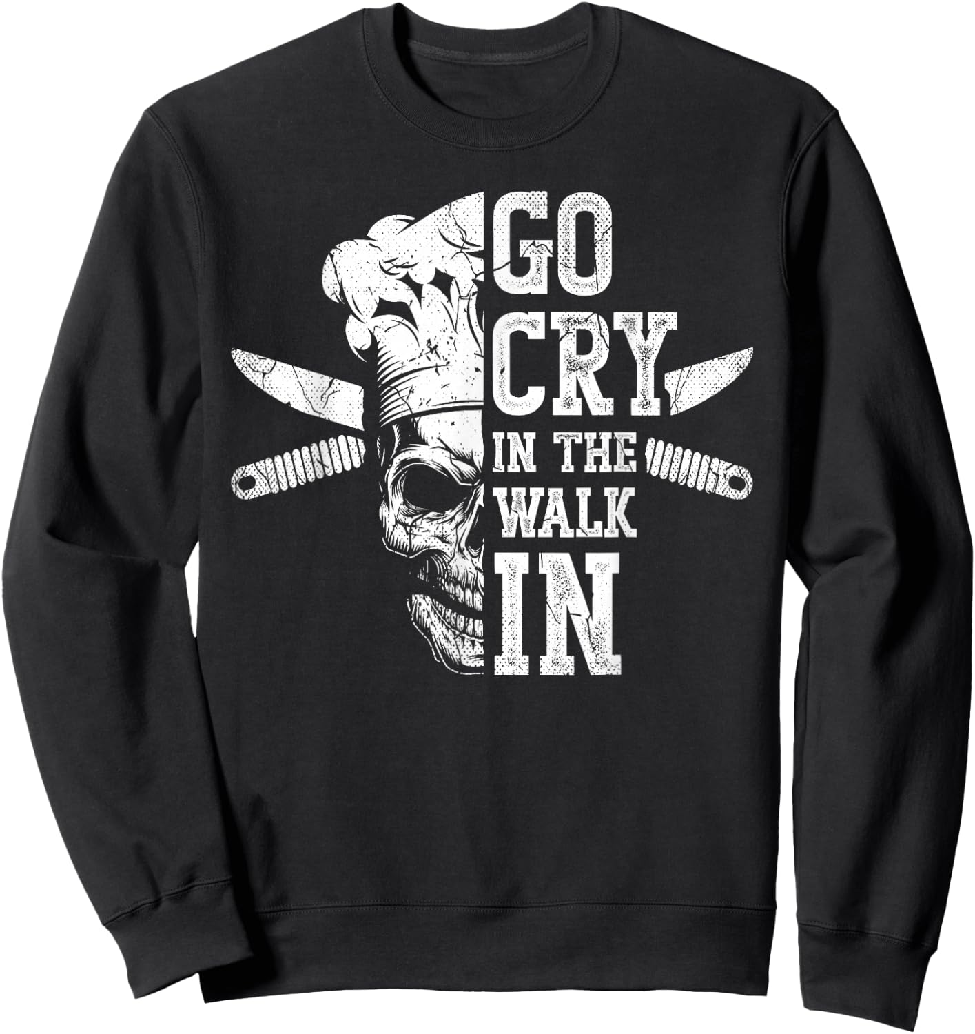 Go cry in the walk for a Sous Chef cooking funny Chef Sweatshirt - Sweatshirt | Black