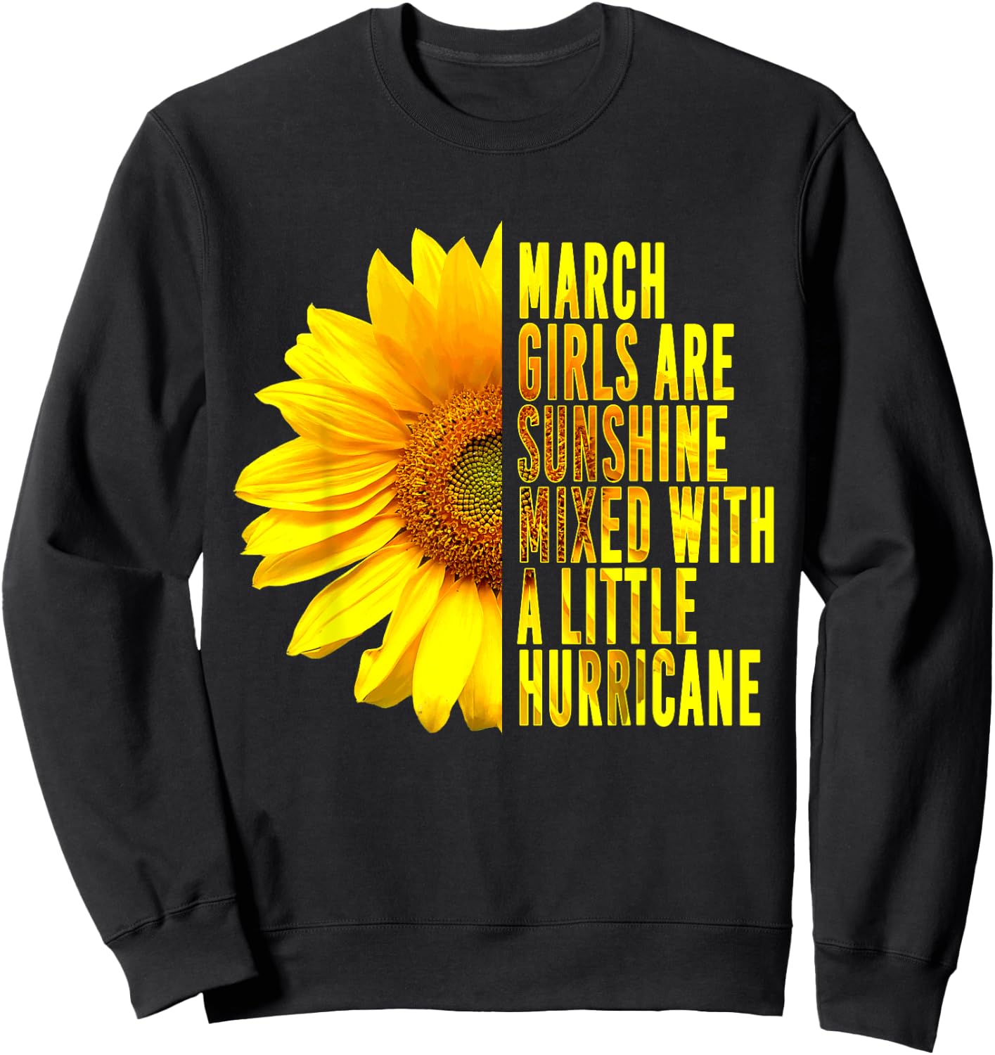 March Women Birthday Cute Sunflower Funny Born in March Sweatshirt - Sweatshirt | Black