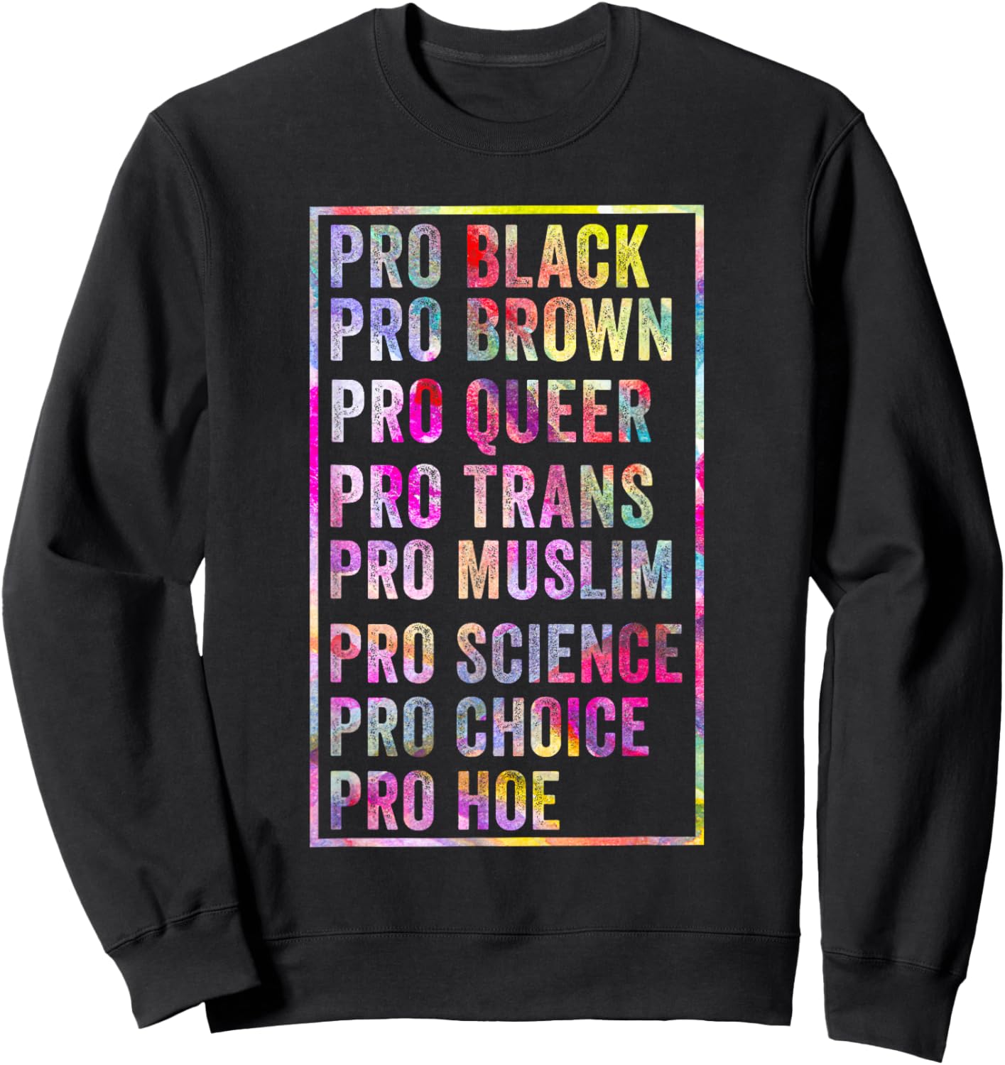 Funny Pro Black Brown Queer Trans Muslim Science Choice Hoe Sweatshirt - Sweatshirt | Black