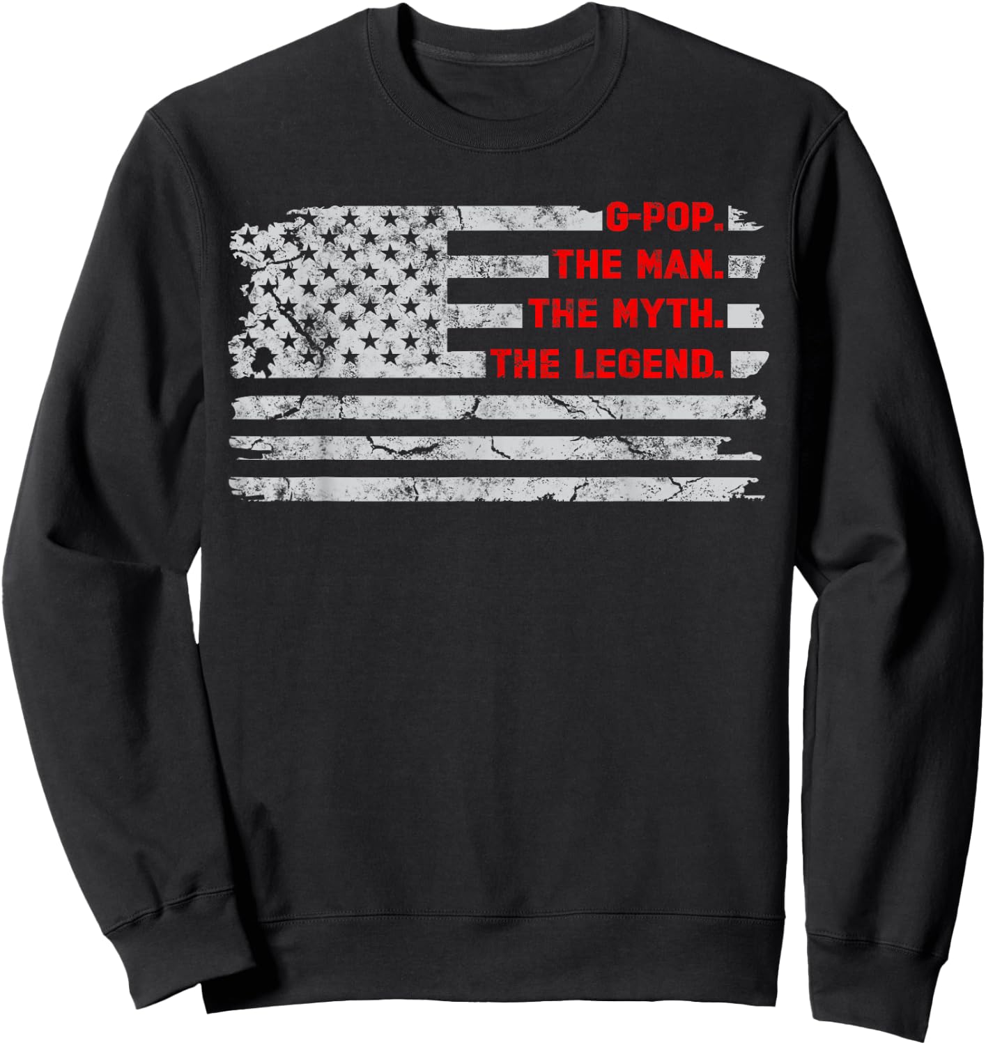 G-pop The Man Myth Legend fathers day Vintage American Flag Sweatshirt - Sweatshirt | Black