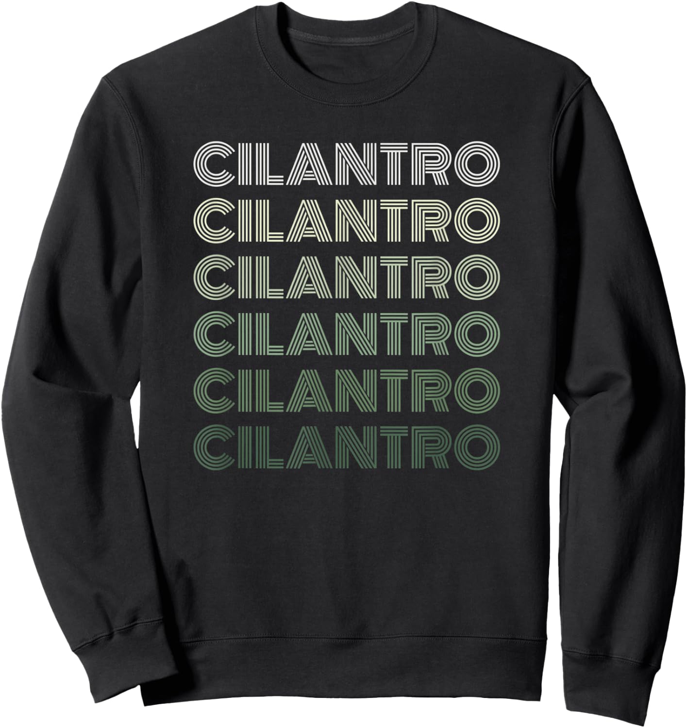 I Love Cilantro Retro Vintage Funny Herb Lover Gift Sweatshirt - Sweatshirt | Black