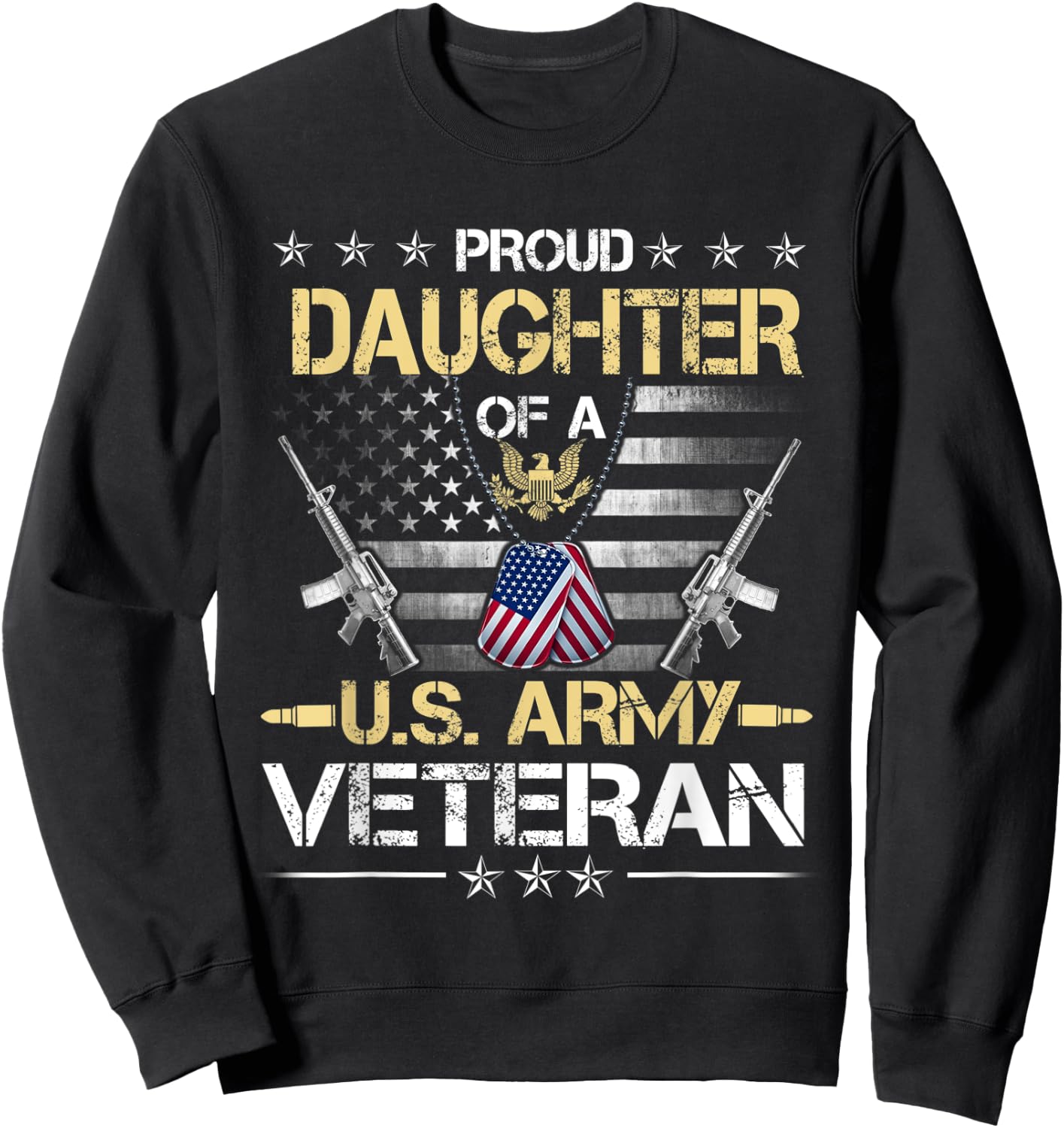 Proud Daughter Of A U.S. Army Veteran Flag , Veterans Day Sweatshirt - Sweatshirt | Black