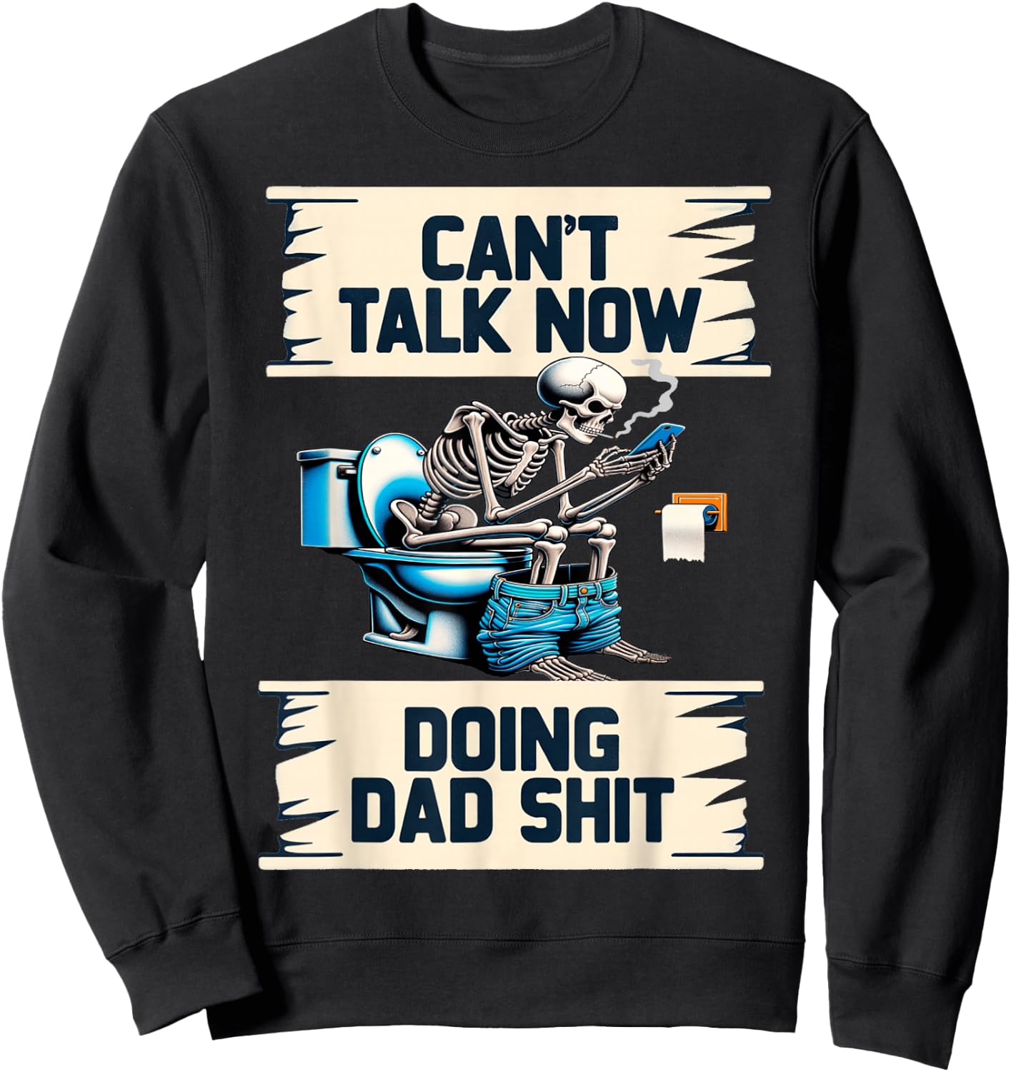 Doing Dad Shit Dad Joke Skeleton Dad Funny Fathers Day Sweatshirt - Sweatshirt | Black