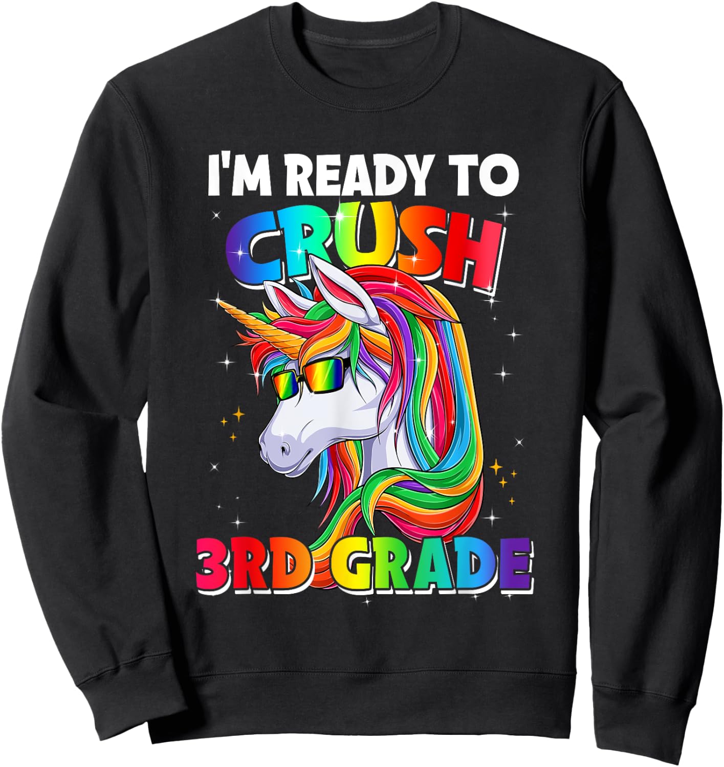 I'm Ready To Crush 3rd Grade Back To School Unicorn Girls Sweatshirt - Sweatshirt | Black