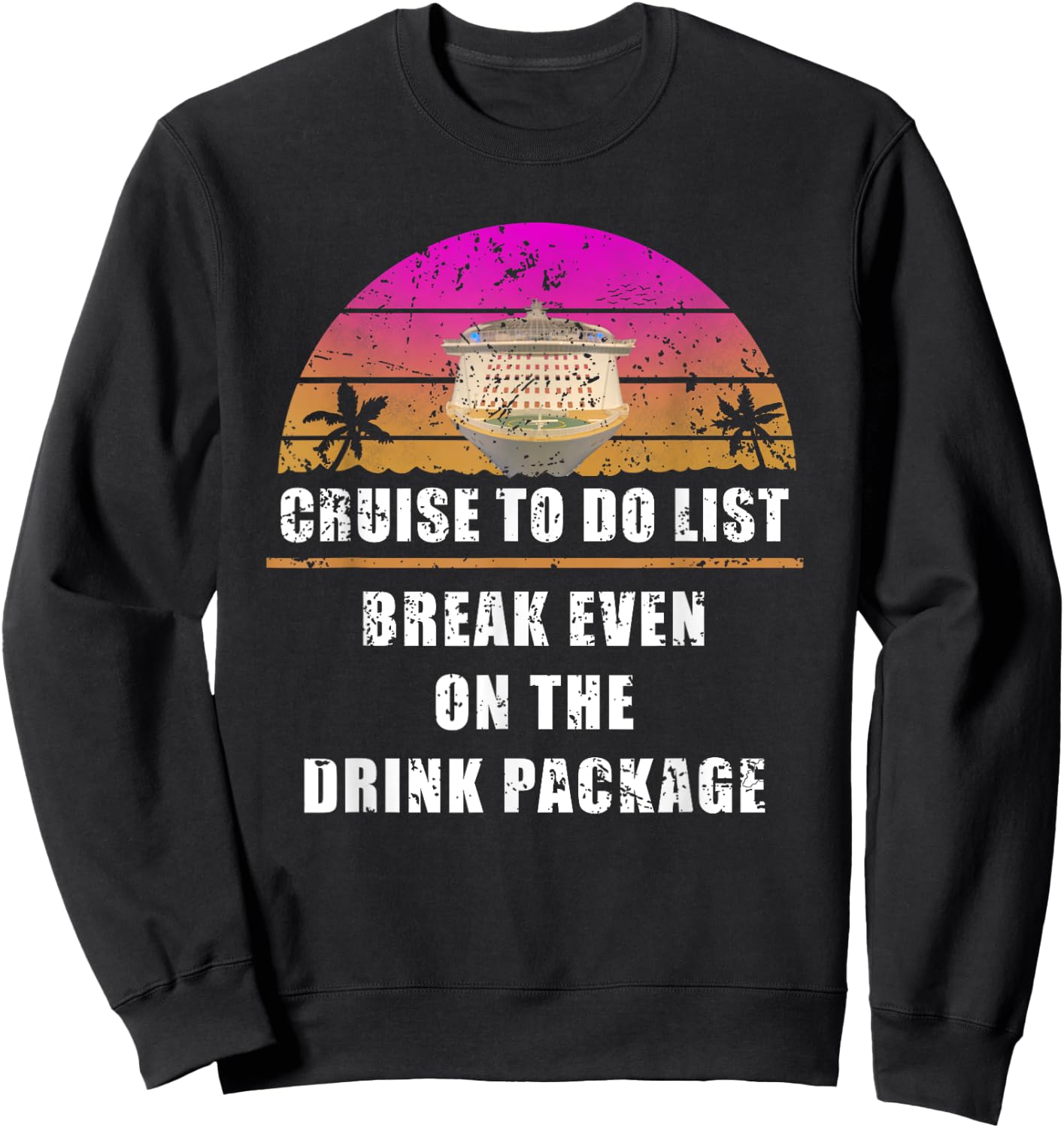 Cruise Drink Package Sweatshirt - Sweatshirt | Black