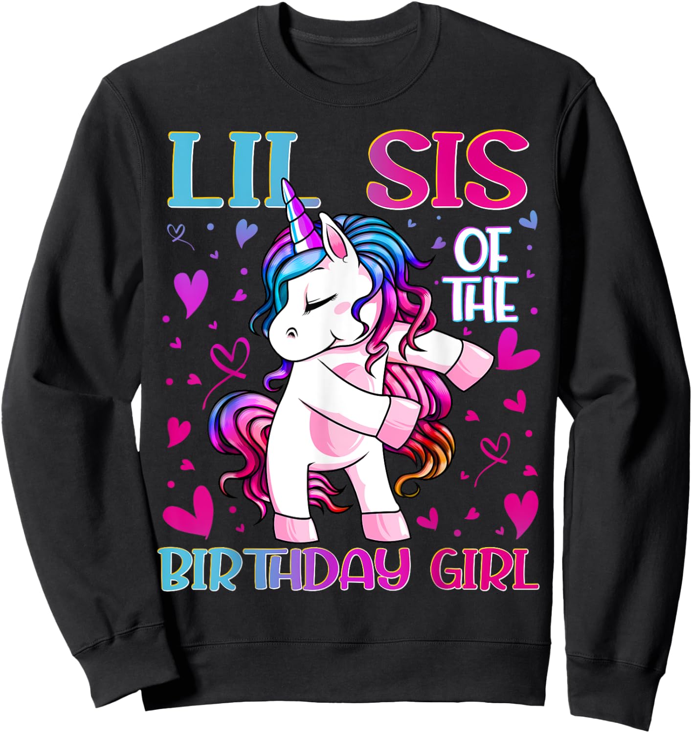 Lil Sis of the Birthday Girl Flossing Unicorn Little Sister Sweatshirt - Sweatshirt | Black