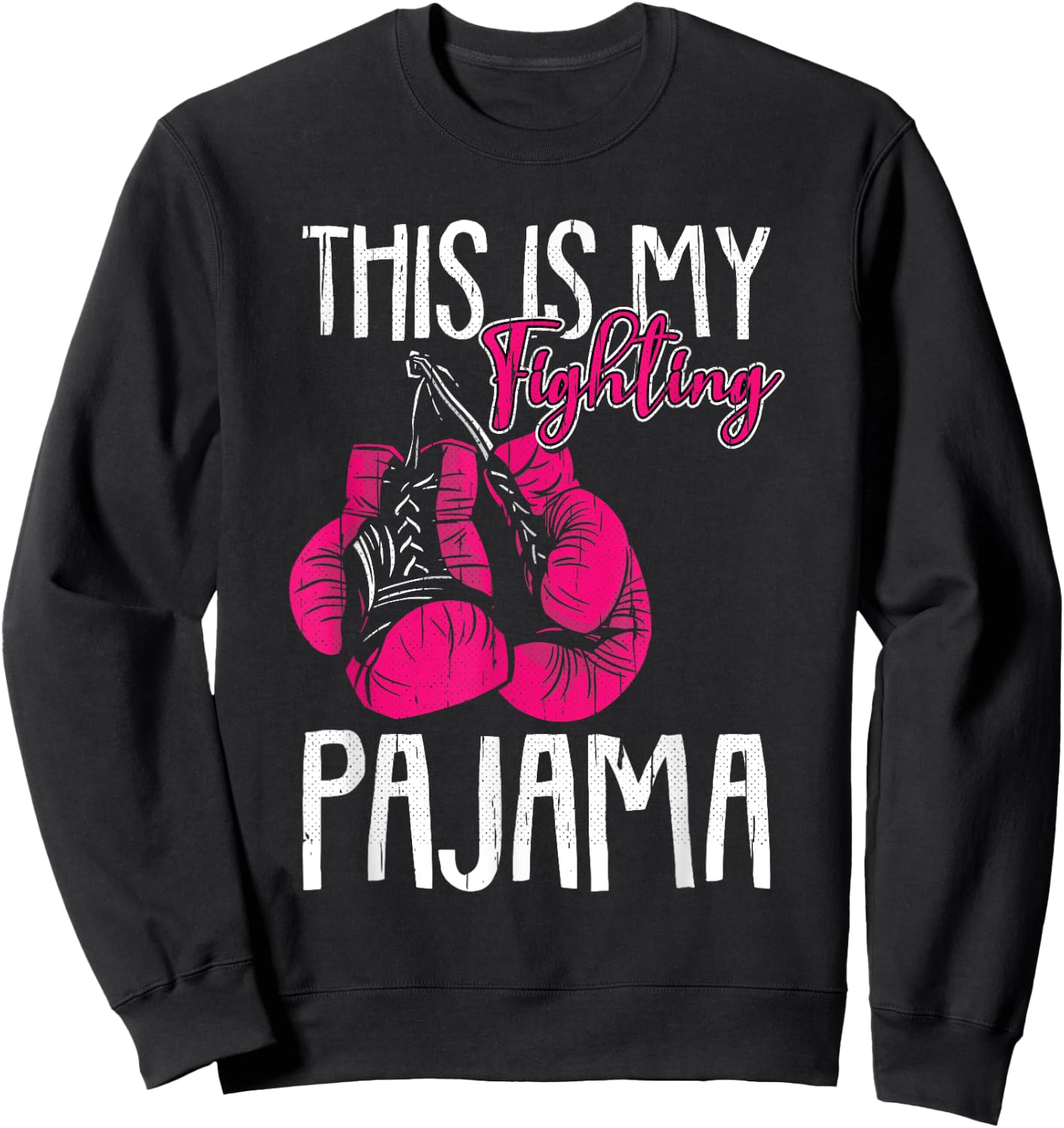 My Fighting Pajama Breast Cancer Awareness Ribbon Warrior Sweatshirt - Sweatshirt | Black