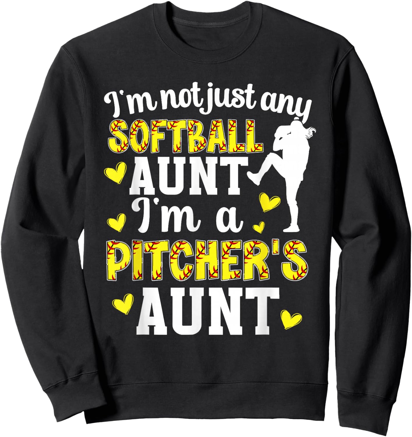 I'm A Softball Pitcher Aunt of A Softball Pitcher Auntie Sweatshirt - Sweatshirt | Black