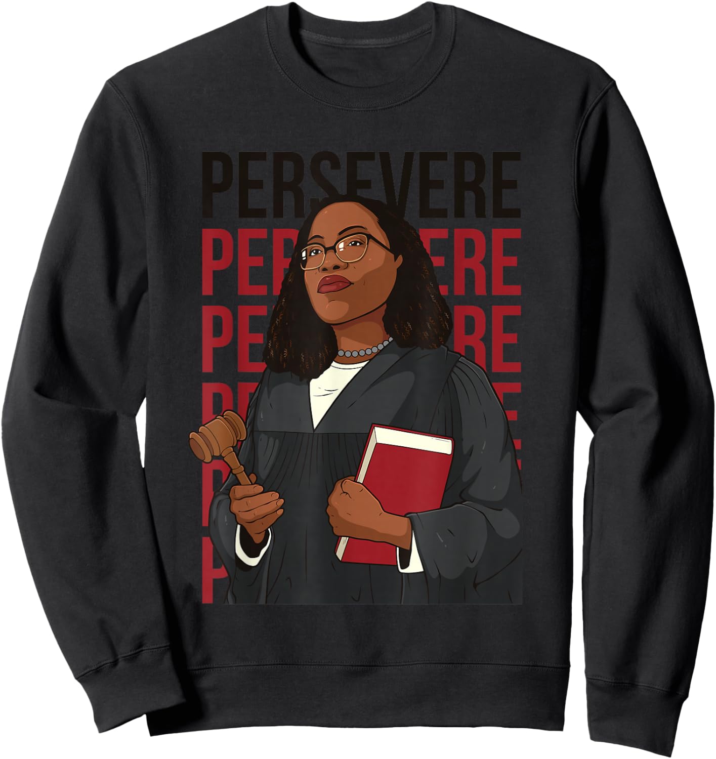 Persevere Ketanji Brown Jackson Liberal Feminist Costume KBJ Sweatshirt - Sweatshirt | Black