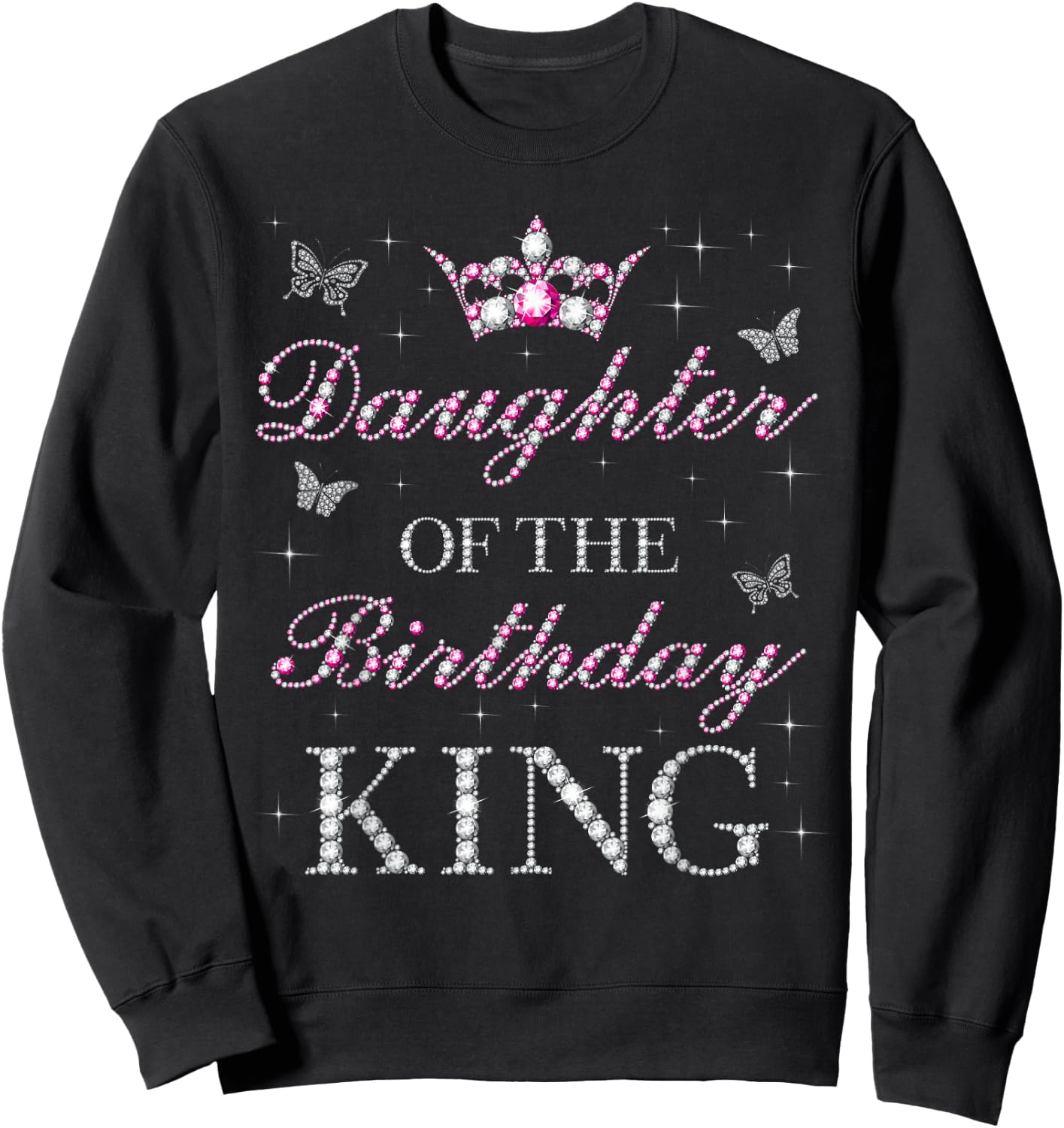 Daughter Of The Birthday King Birthday Party Sweatshirt - Sweatshirt | Black