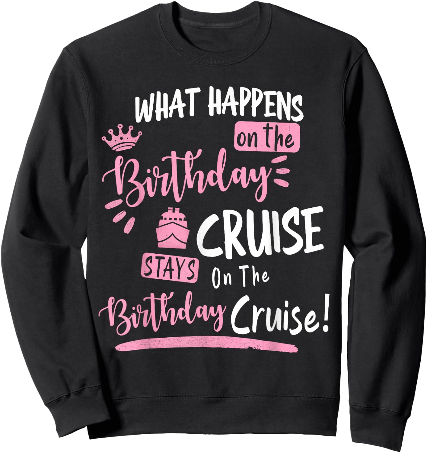 Novelty My Birthday Cruise Funny Cruise Design Small Sweatshirt - Sweatshirt | Black