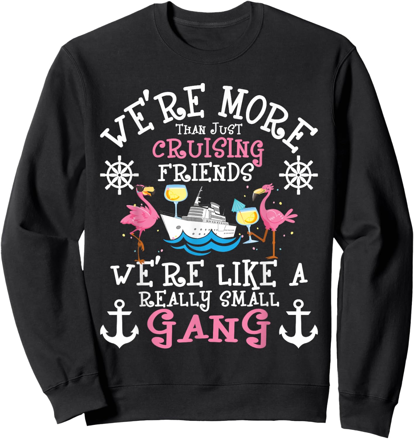 We're More Than Just Cruising Friends - Cruise Ship Cruiser Small Sweatshirt - Sweatshirt | Black