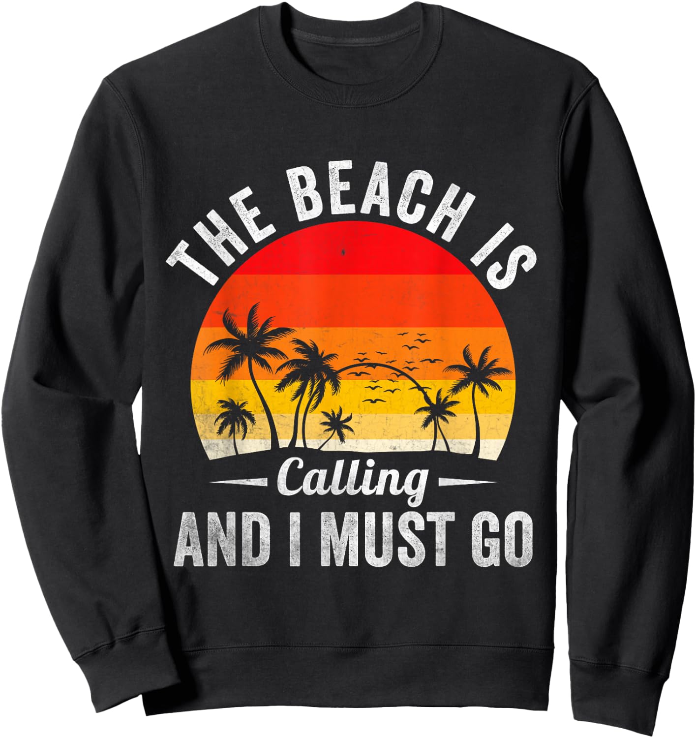 The Beach is Calling and I Must Go Beach Summer Palm Tree Sweatshirt - Sweatshirt | Black
