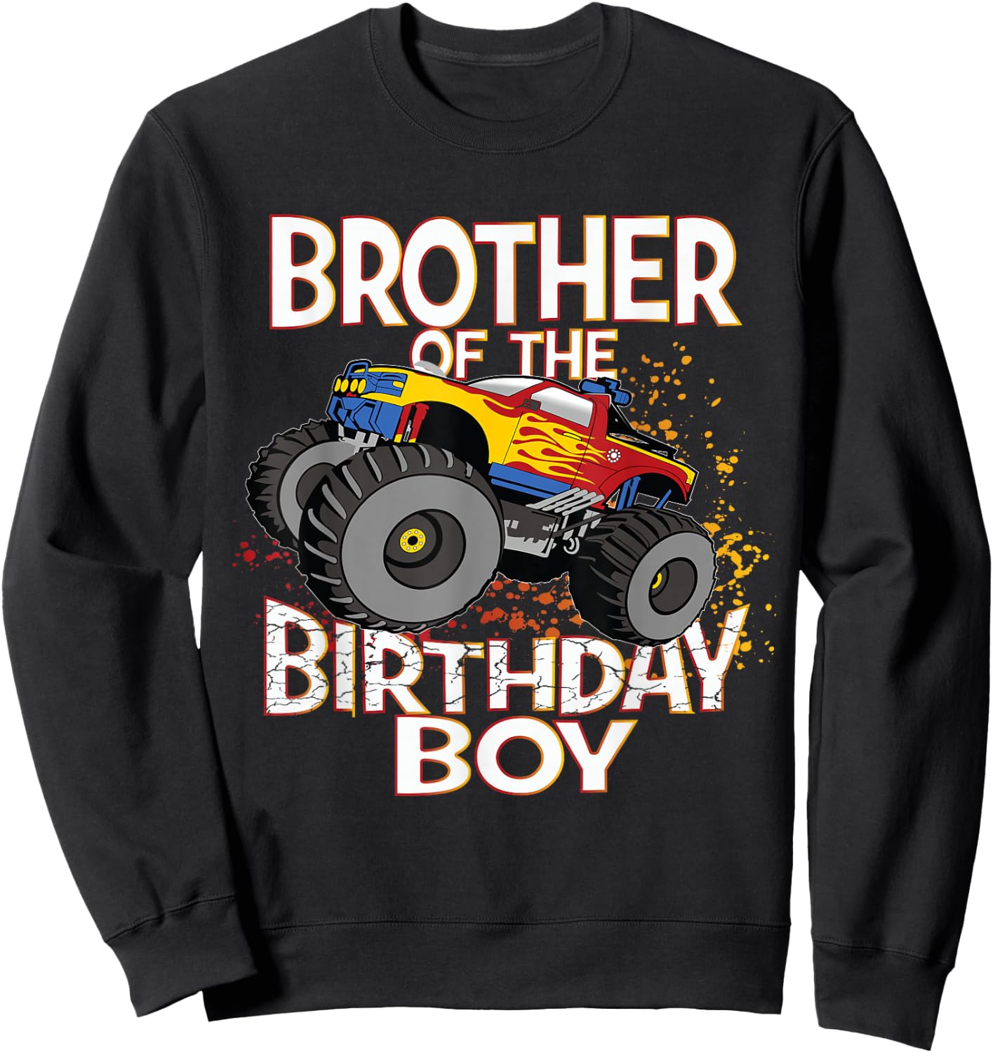 Brother Of The Birthday Boy Monster Truck Boys Party Sweatshirt - Sweatshirt | Black