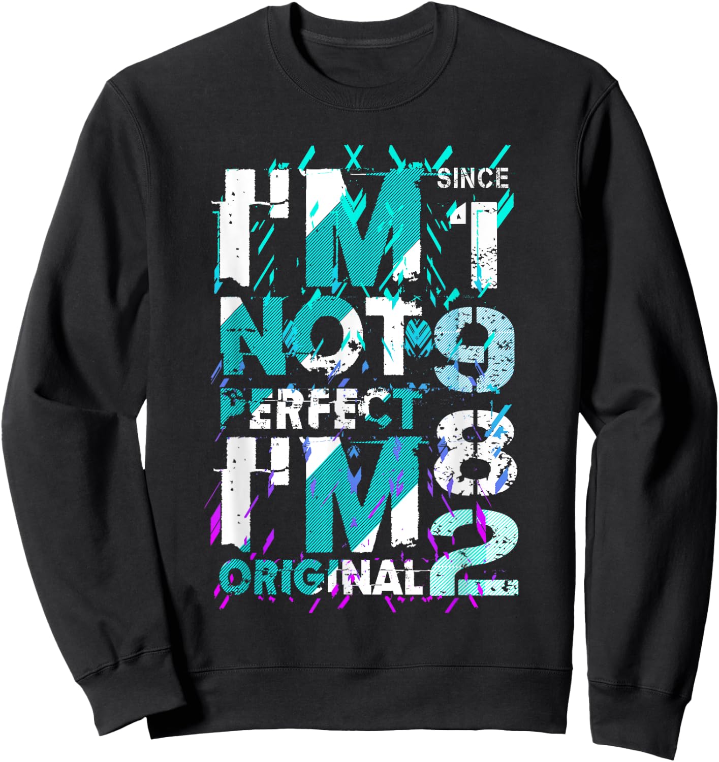 I'm not perfect, I'm original! 1982 Sweatshirt - Sweatshirt | Black