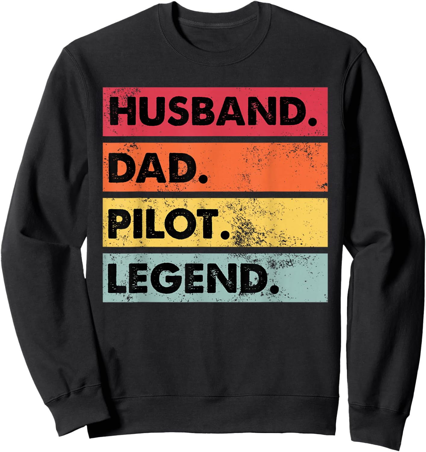 Husband Dad Pilot Legend Airplane Aviation Dad Father Sweatshirt - Sweatshirt | Black