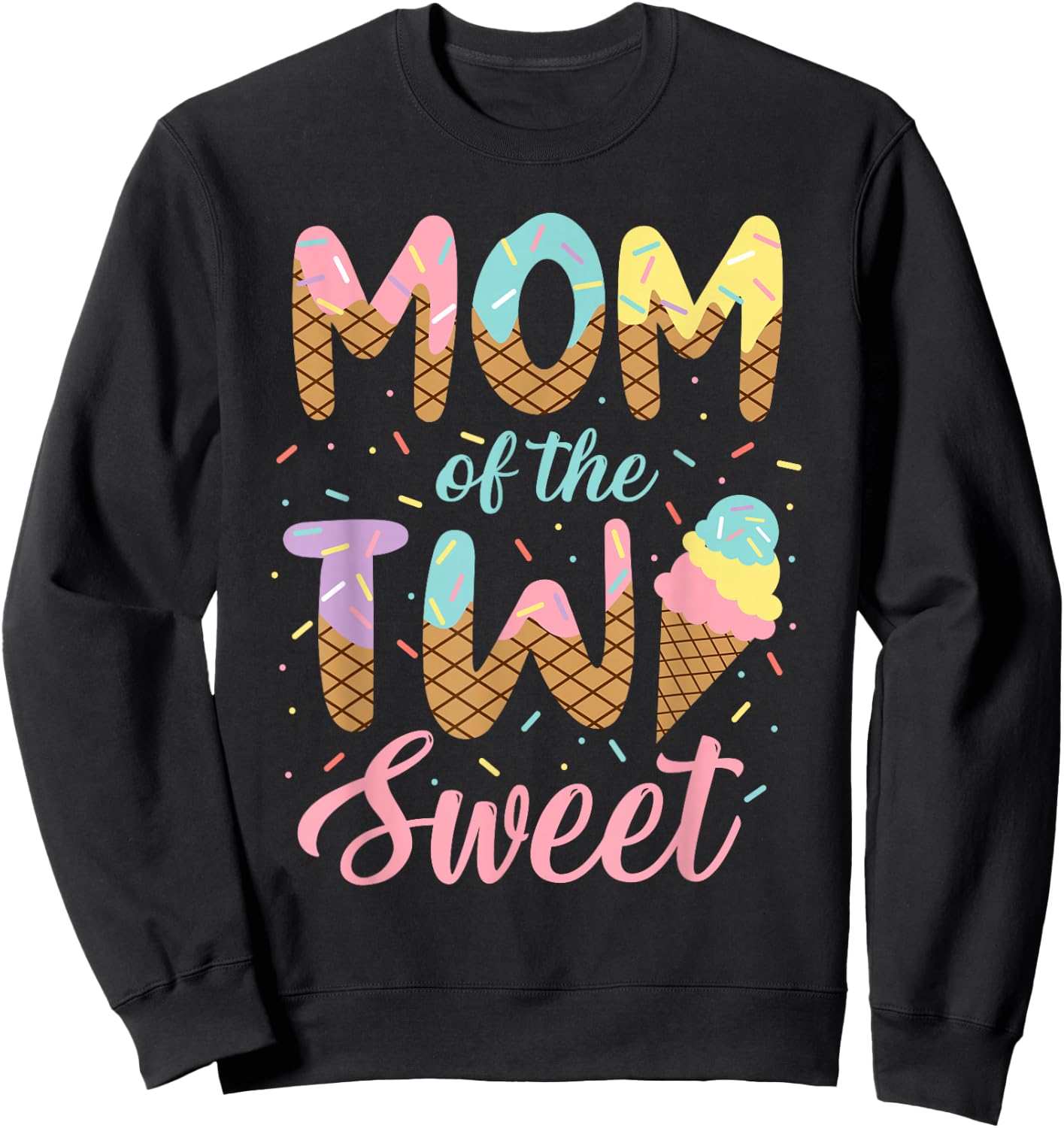 Mom of the Two Sweet Birthday Girl Ice Cream Lovers 2nd Sweatshirt - Sweatshirt | Black