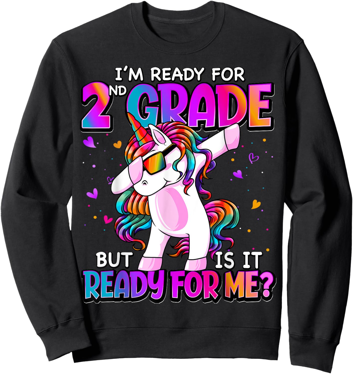 I'm Ready For 2nd Grade Shirt Back To School 2nd Grade Girls Sweatshirt - Sweatshirt | Black