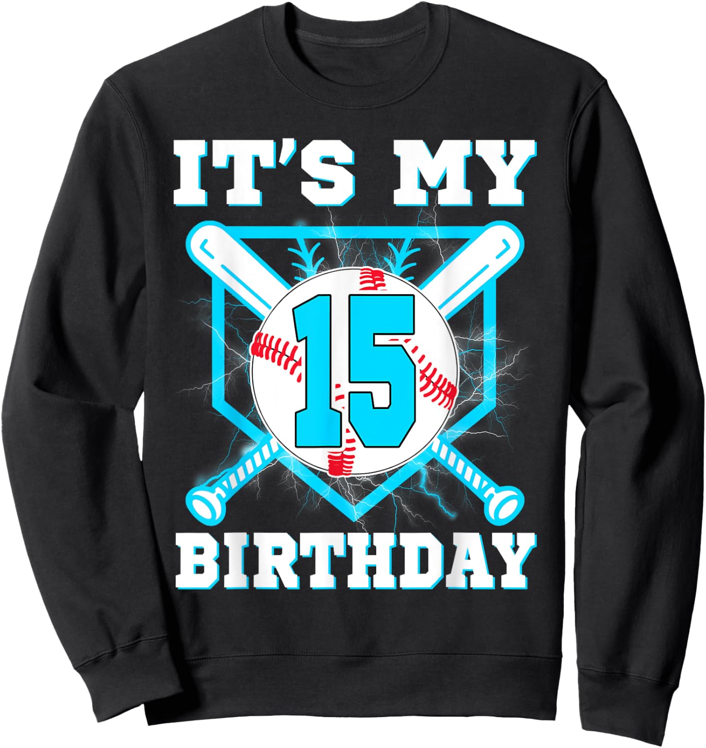 It's My 15th Birthday 15 Year Old Birthday Baseball Player Sweatshirt - Sweatshirt | Black