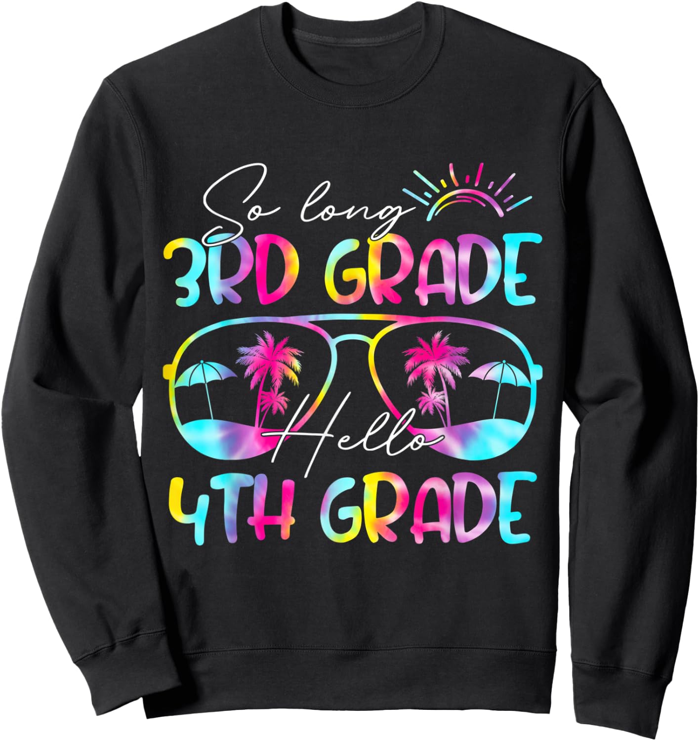 Tie Dye So Long 3rd Grade Hello 4th Grade Teacher Kids Sweatshirt - Sweatshirt | Black