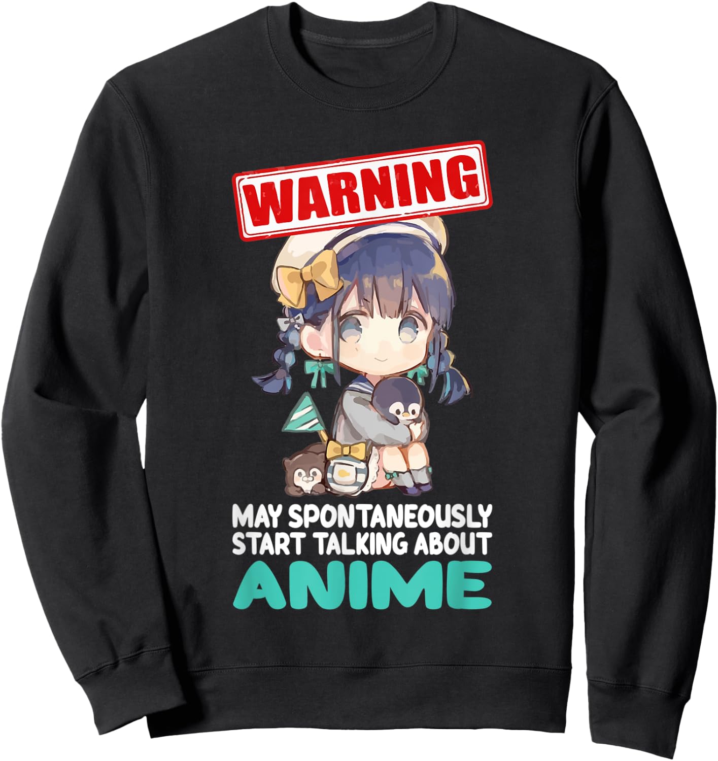 Warning May Spontaneously Start Talking About Anime Funny Sweatshirt - Sweatshirt | Black