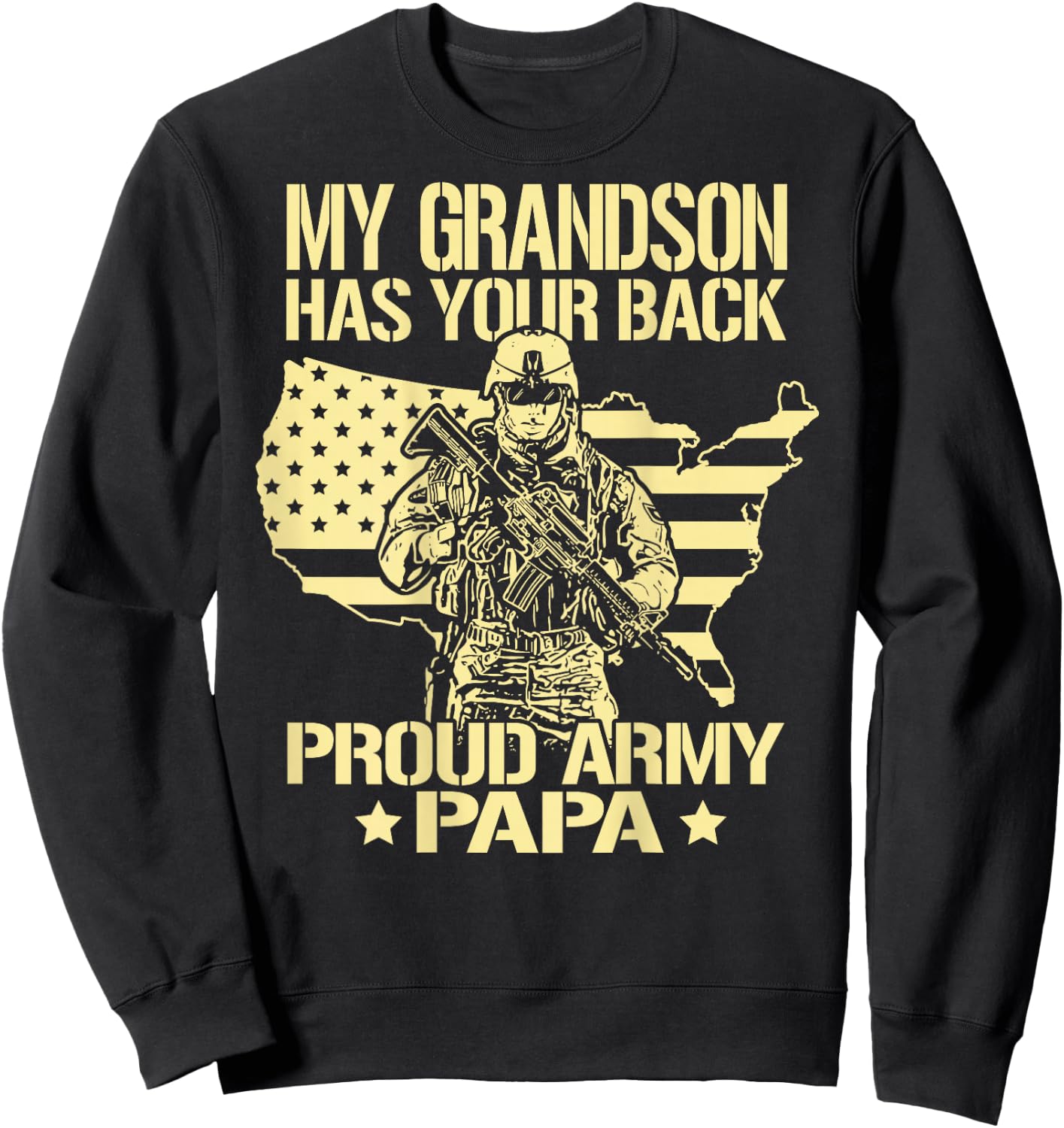 My Grandson Has Your Back - Proud Army Papa Military Grandpa Sweatshirt - Sweatshirt | Black