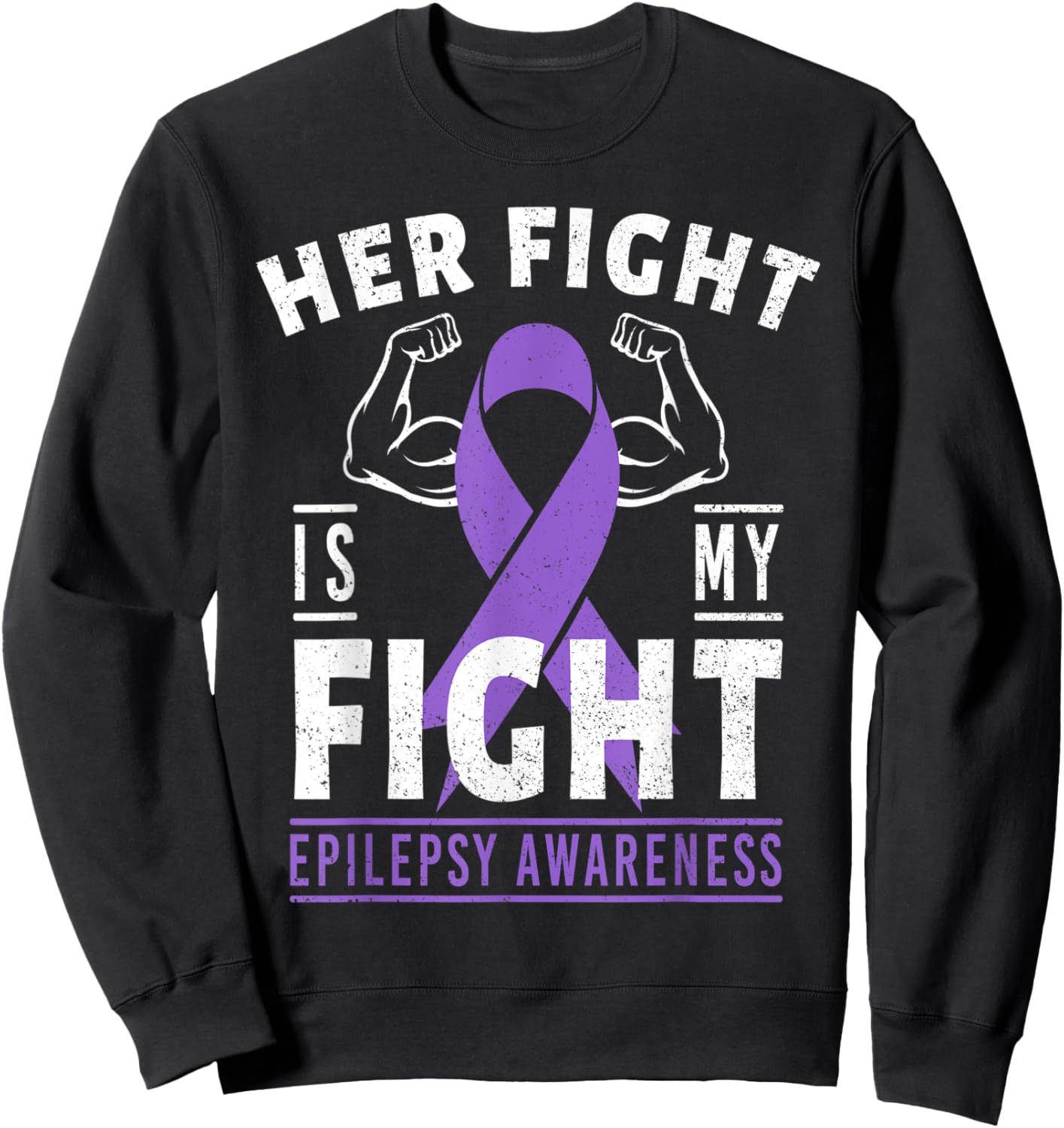Her Fight is My Fight Epilepsy Awareness Month Purple Ribbon Sweatshirt - Sweatshirt | Black