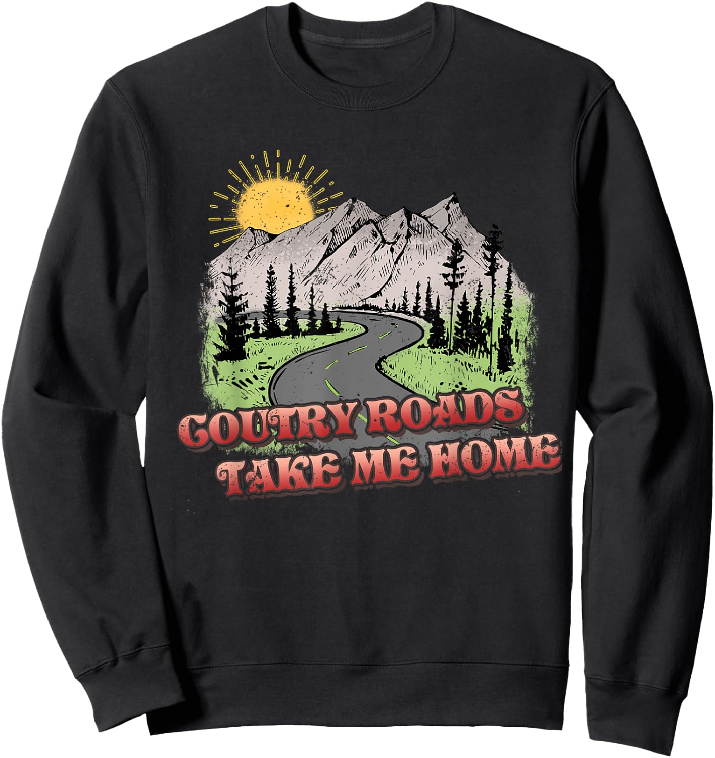 Country Roads Take Me Home Hiking Mountain Sweatshirt - Sweatshirt | Black