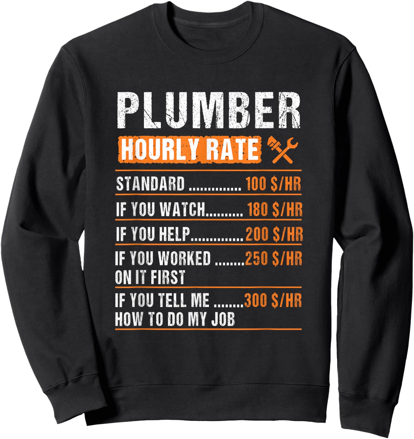 Plumber Hourly Rate Funny Plumbers Sweatshirt - Sweatshirt | Black