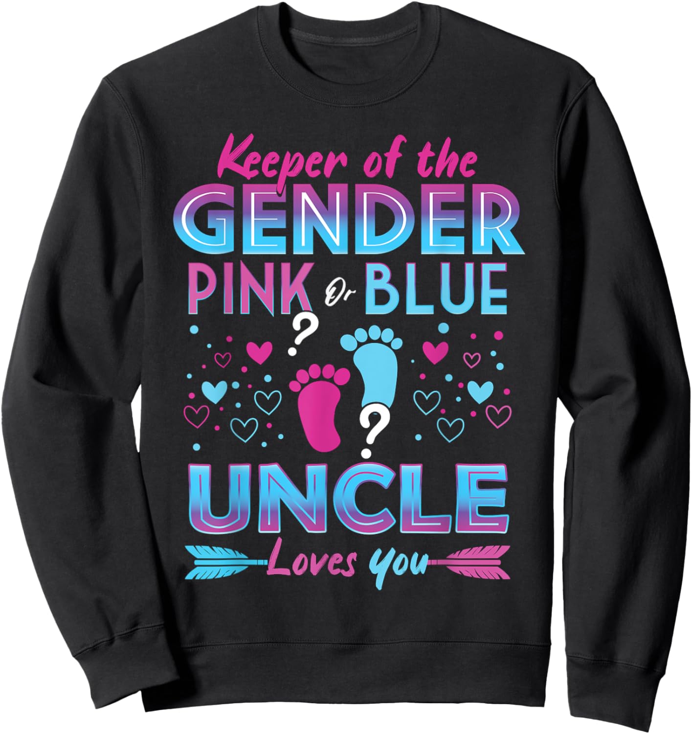 Keeper Of The Gender Pink Or Blue Uncle Loves You Reveal Sweatshirt - Sweatshirt | Black