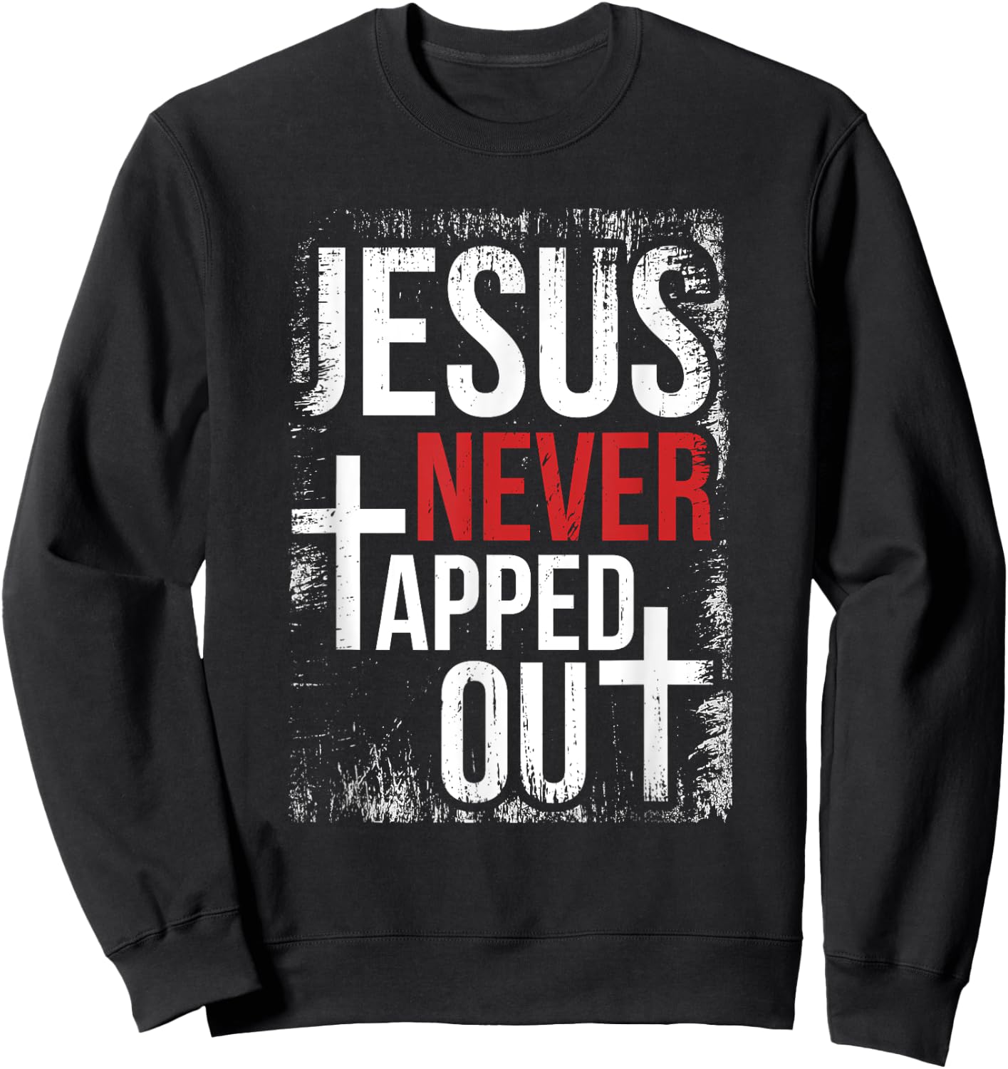 Jesus Never Tapped Out Christian Wrestling Faith Christian Sweatshirt - Sweatshirt | Black