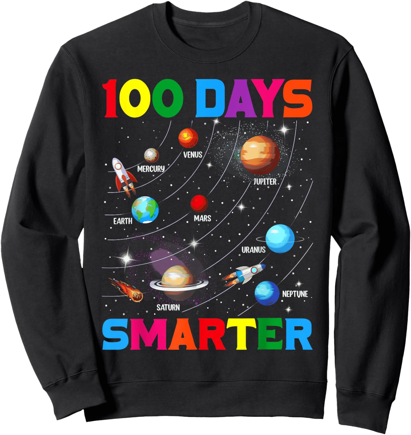 Funny 100 Days Smarter Planets Happy 100 Days Of School Kids Sweatshirt - Sweatshirt | Black