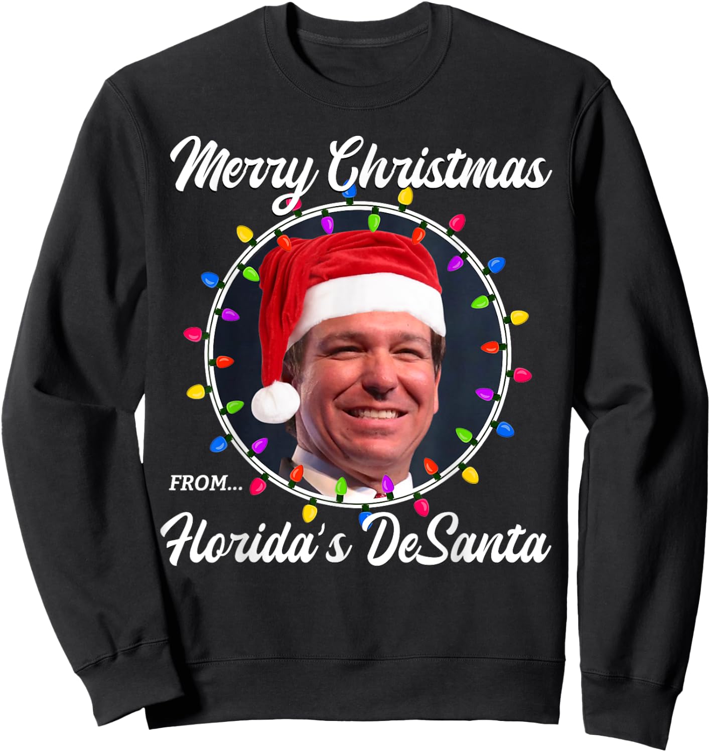 Ron DeSantis Ron DeSanta Merry Christmas Florida Vacation Sweatshirt - Sweatshirt | Black