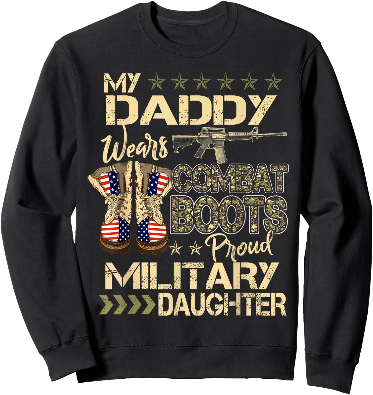 My Daddy Wears Combat Boots - Proud Military Daughter Gifts Sweatshirt - Sweatshirt | Black