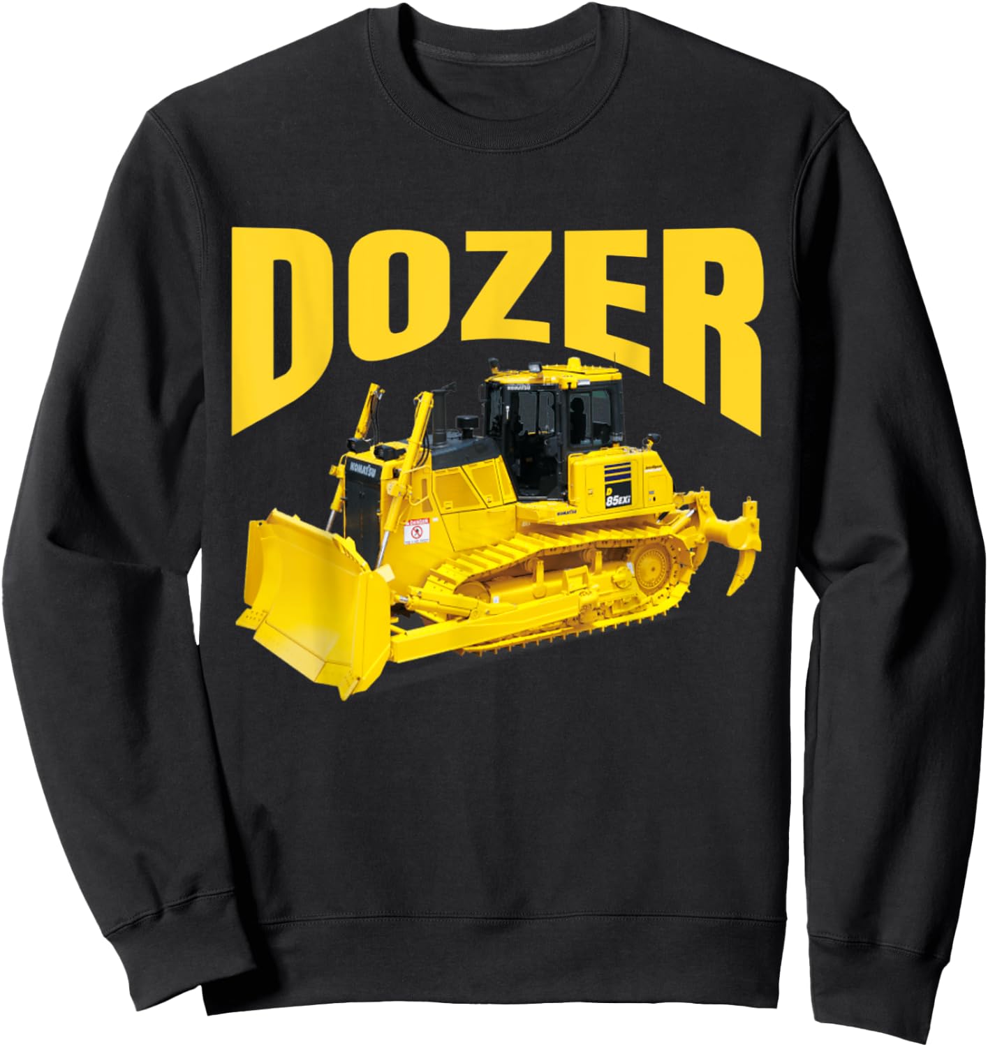 Fun heavy equipment bulldozer for kid's and adults Sweatshirt - Sweatshirt | Black