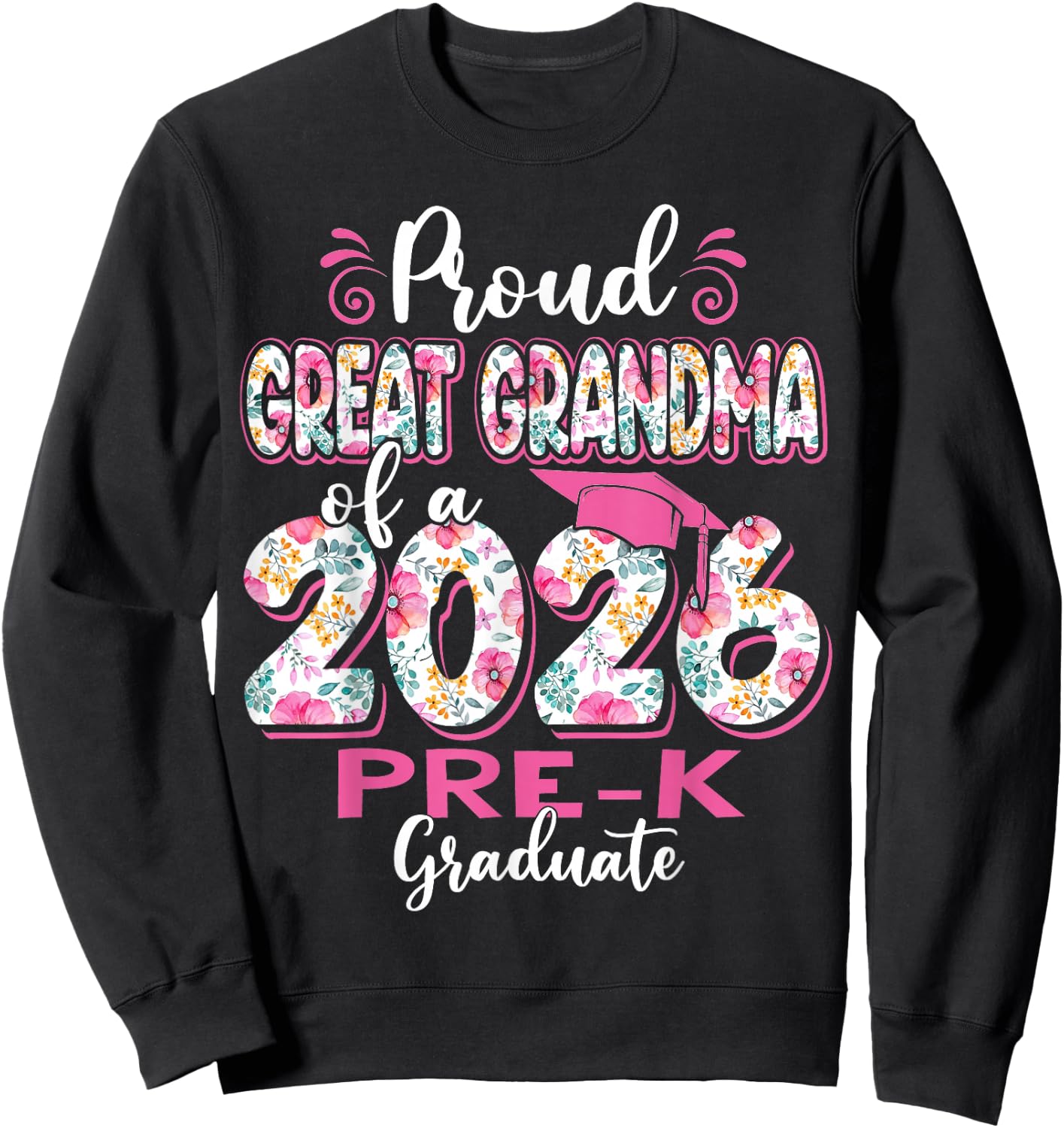 Proud Great Grandma of 2026 Pre-K Graduate Mothers Day Grad Sweatshirt - Sweatshirt | Black