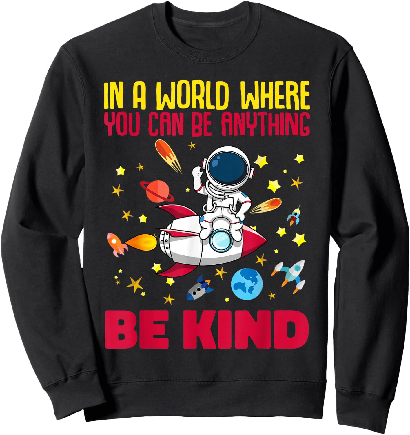 Kindness Boys In A World Where You Can Be Anything Be Kind Sweatshirt - Sweatshirt | Black