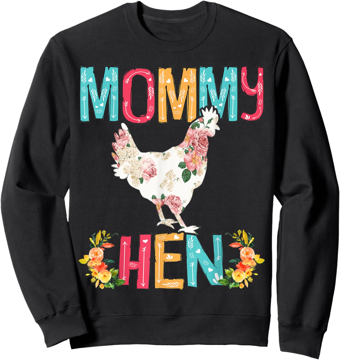 Happy Mother's Day Proud Mommy Floral Chicken Hen Lover Sweatshirt - Sweatshirt | Black