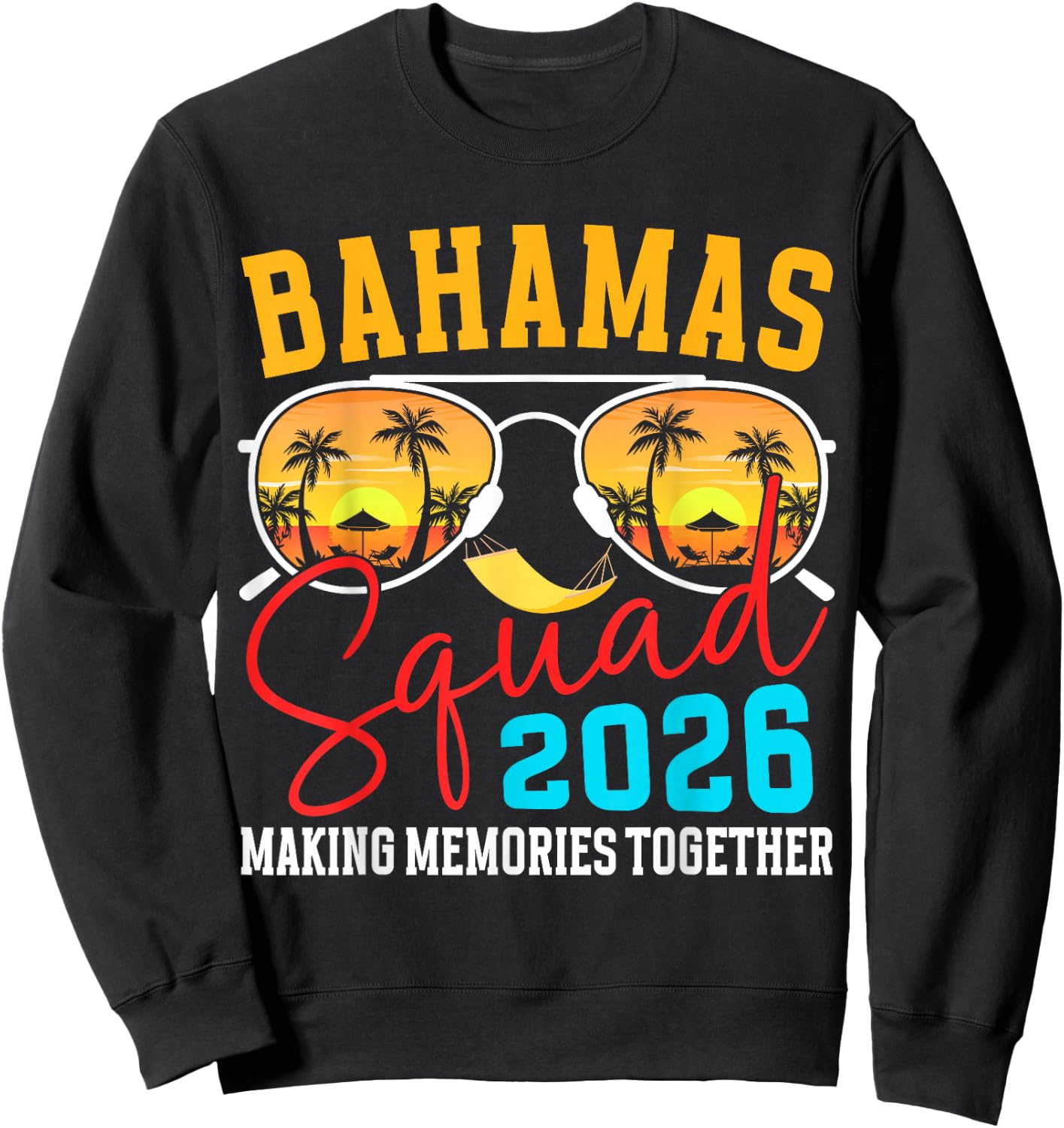 Bahamas Vacation 2026 Squad Family Friends Matching Group Sweatshirt - Sweatshirt | Black