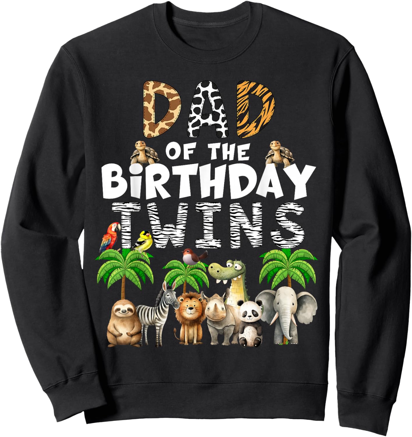 Dad Of The Birthday Twins Safari Wild Theme Zoo Animals Sweatshirt - Sweatshirt | Black