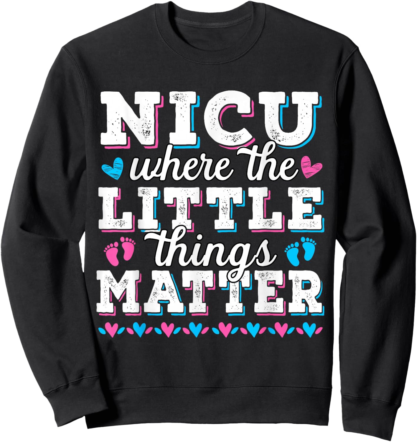 Little things matter - Neonatal intensive care - NICU Nurse Sweatshirt - Sweatshirt | Black
