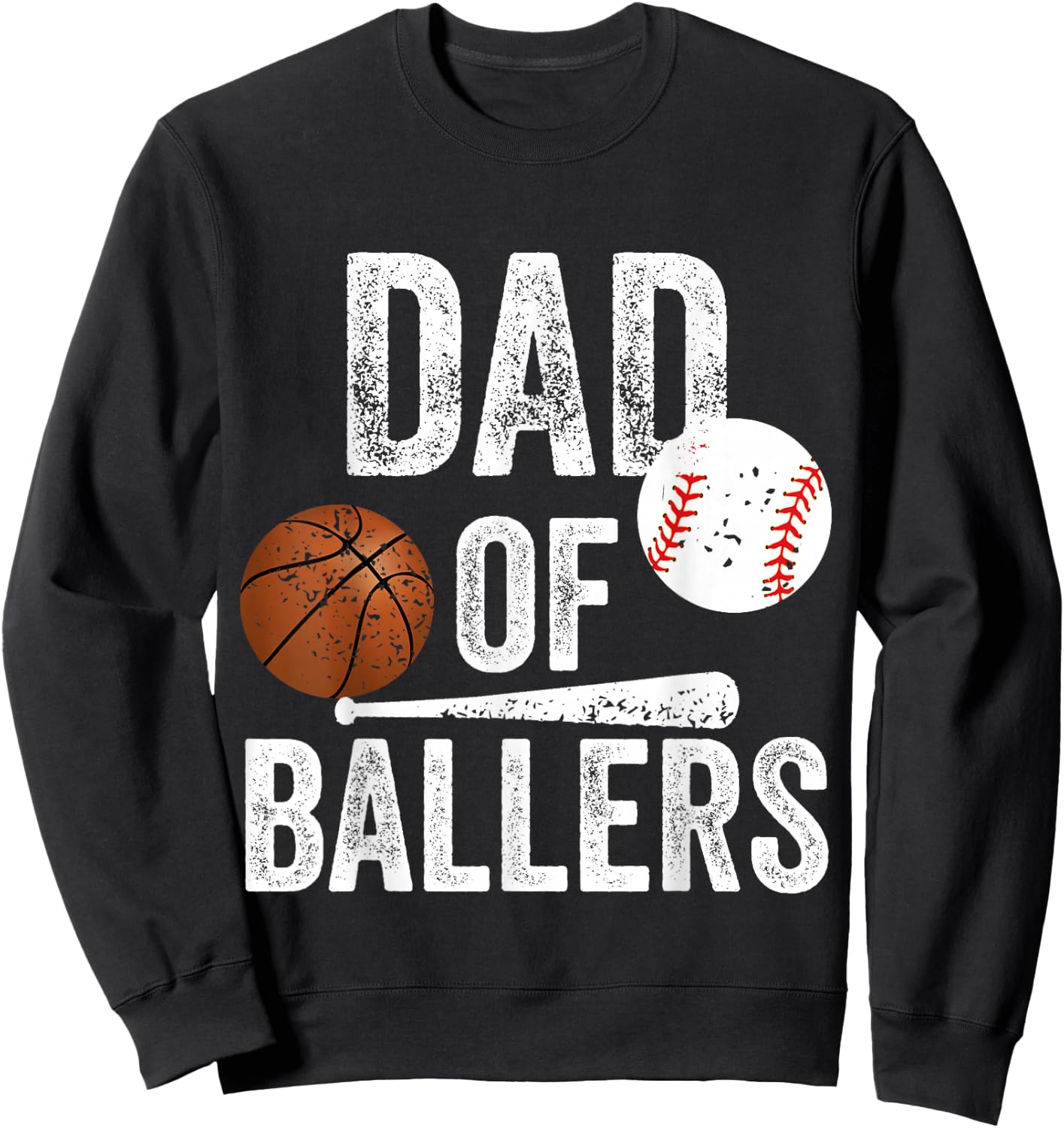 Dad of Ballers Basketball Baseball Dad Fathers Day Funny Sweatshirt - Sweatshirt | Black