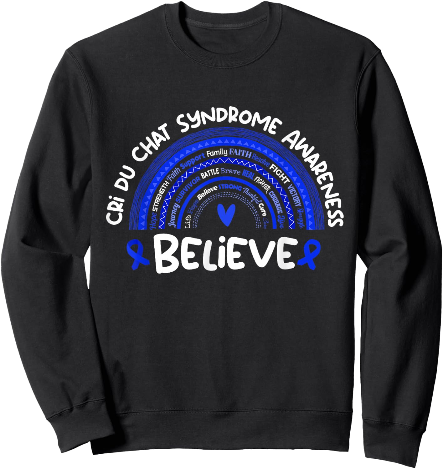 Believe | Cri du Chat Syndrome Awareness Month Sweatshirt - Sweatshirt | Black