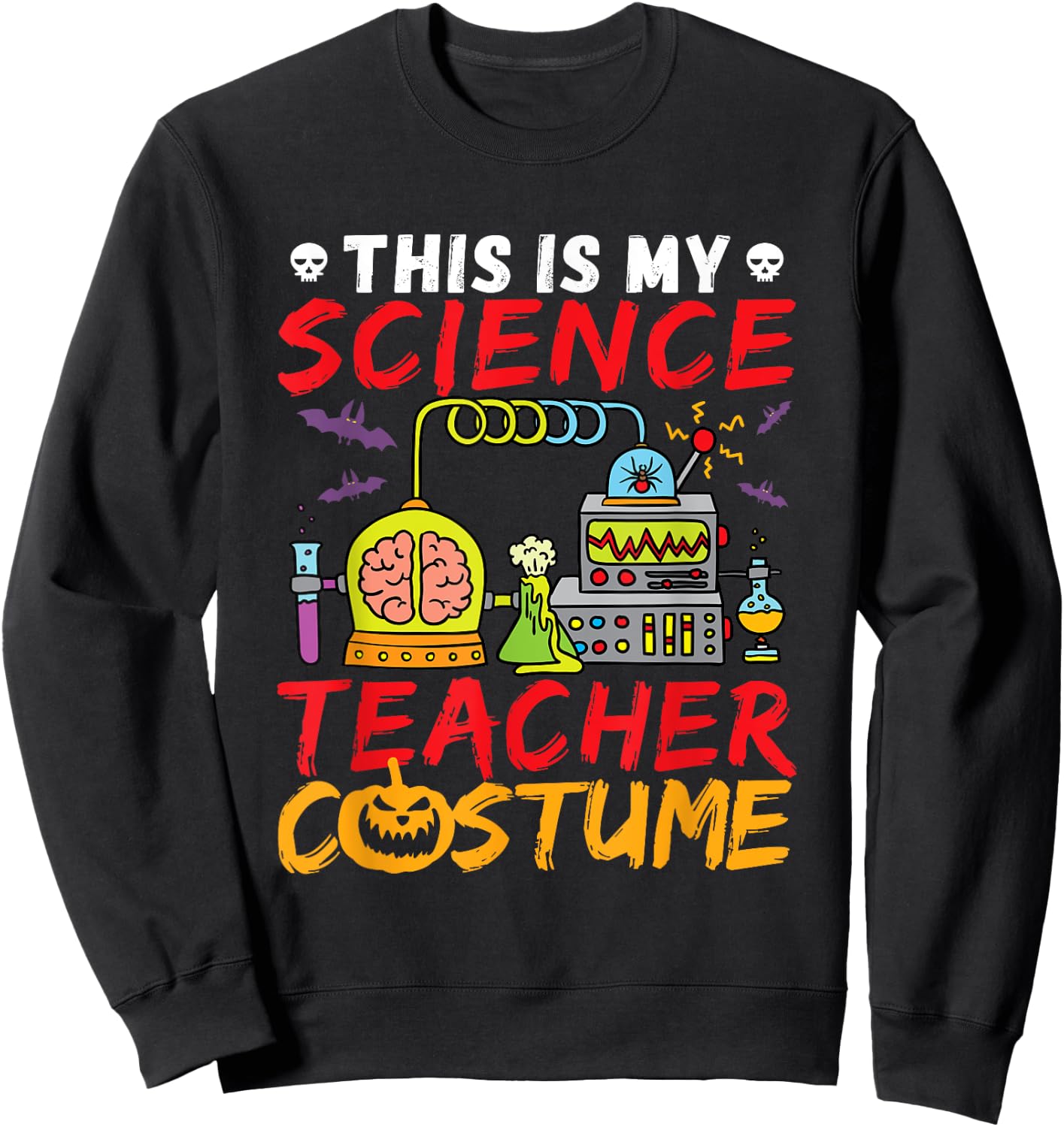 Science Teacher Costume Halloween Mad Scientist Sweatshirt - Sweatshirt | Black